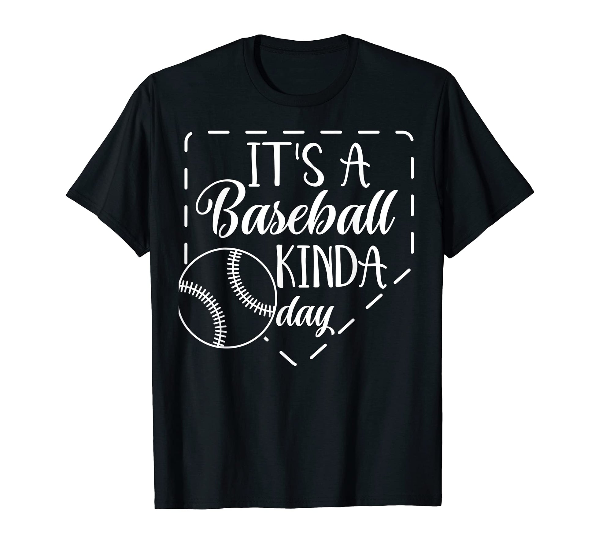Its Baseball Kinda Day Sport Baseball T-Shirt - Custom Art Print Unisex - T-Shirt, Sweatshirt, Hoodie