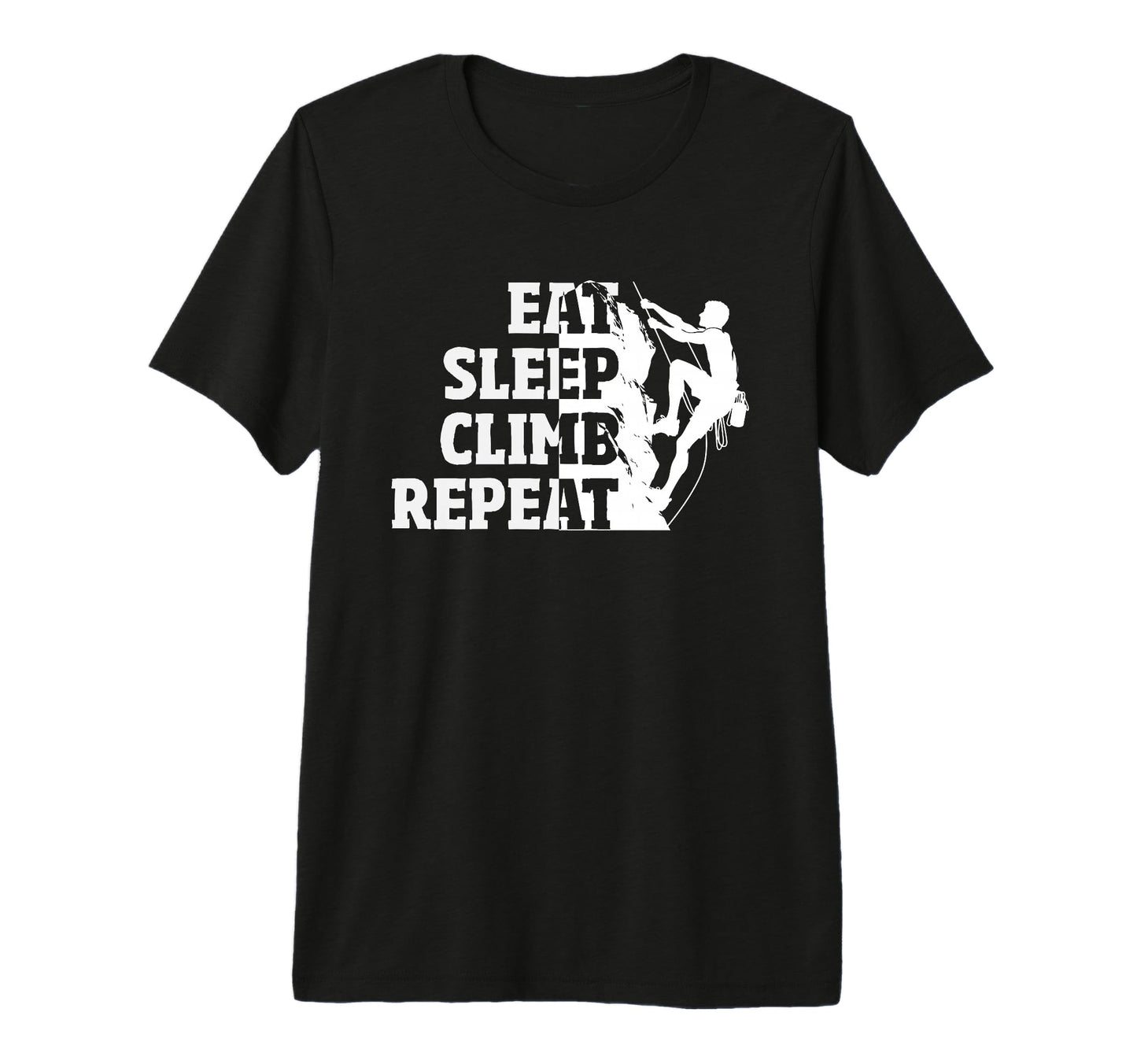 Eat Sleep Climb Repeat Rock Climbing T-Shirt - Graphic Print Men Women - T-Shirt, Sweatshirt, Hoodie