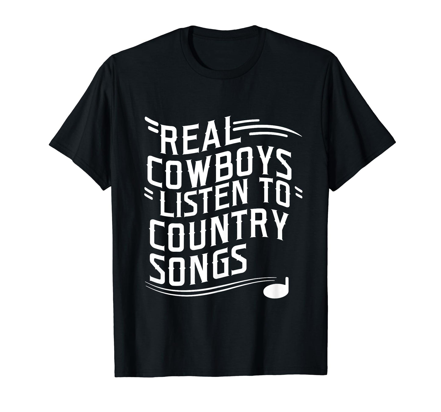 Funny Cowboy Sayings Country Music Lover T-Shirt - Trendy Graphic Unisex - T-Shirt, Sweatshirt, Hoodie