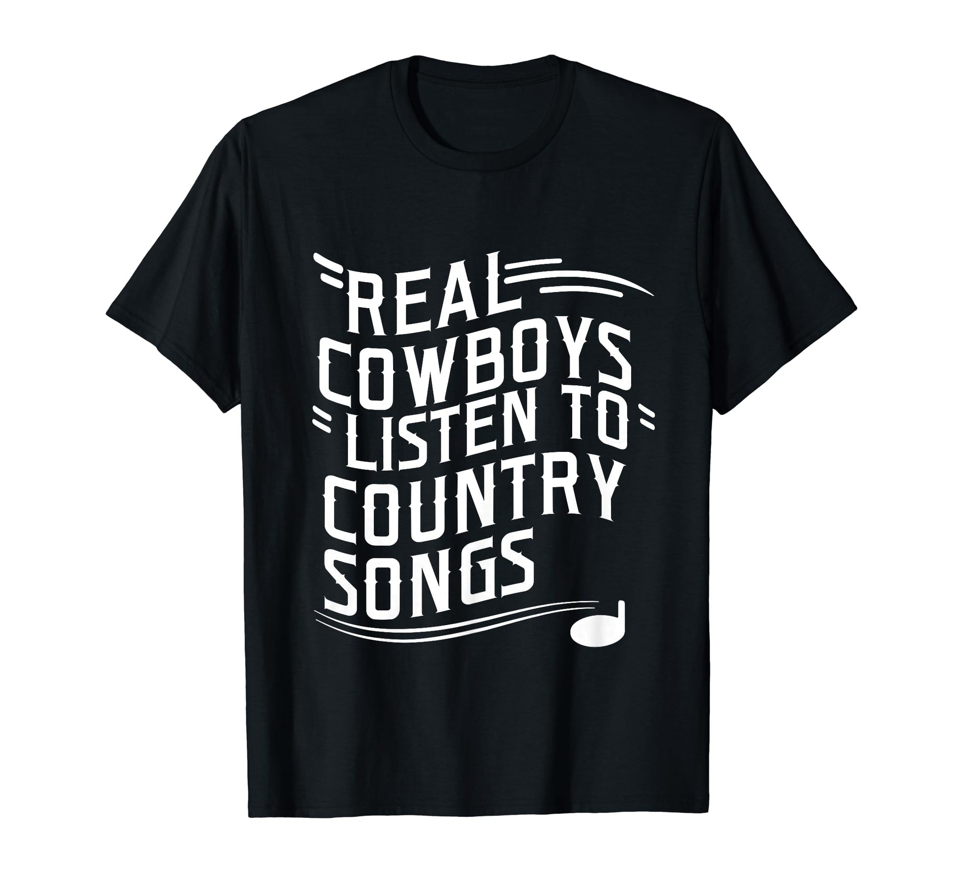 Funny Cowboy Sayings Country Music Lover T-Shirt - Trendy Graphic Unisex - T-Shirt, Sweatshirt, Hoodie