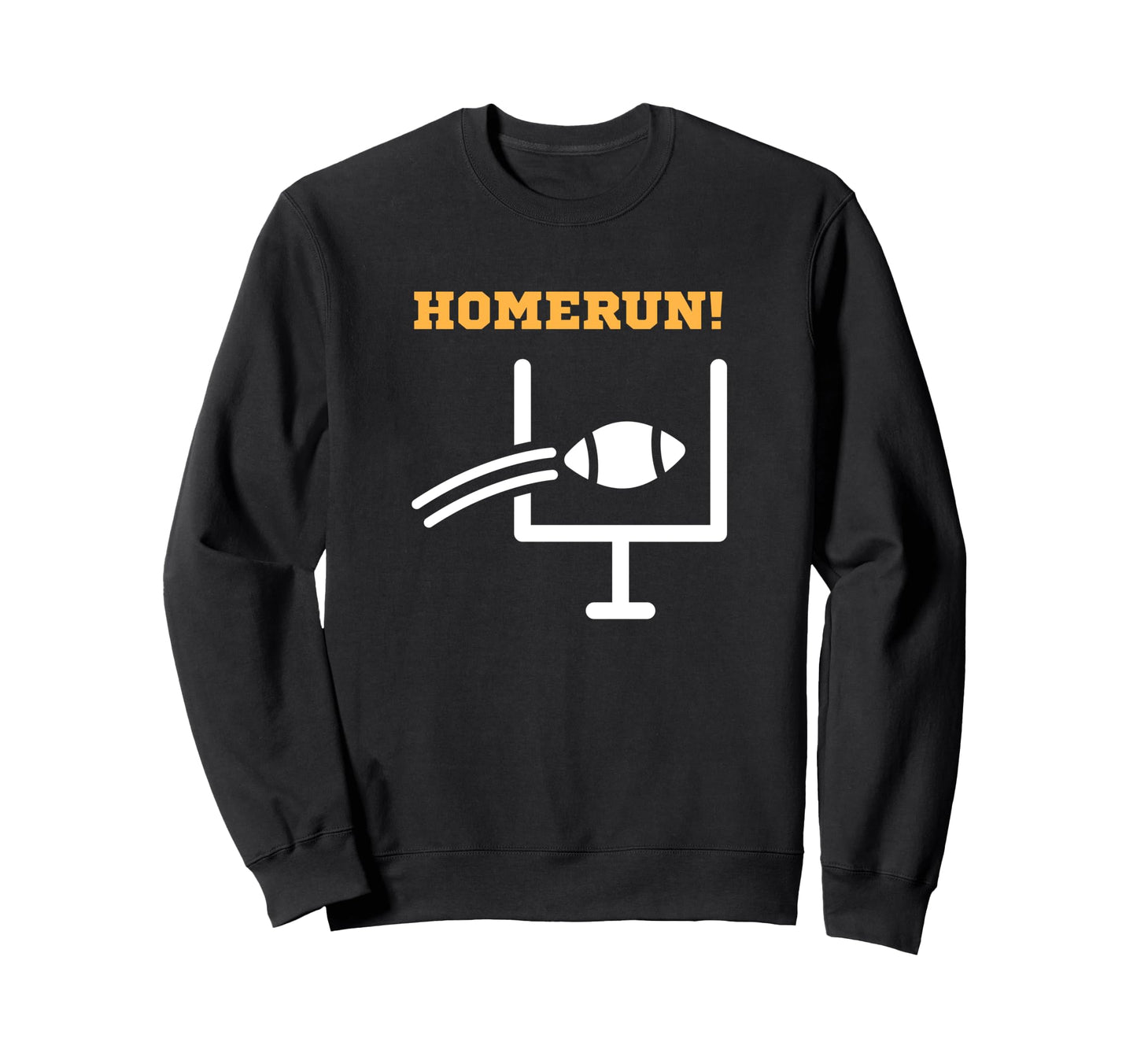 Homerun Funny Baseball Football Sweatshirt - Trendy Graphic Unisex - T-Shirt, Sweatshirt, Hoodie