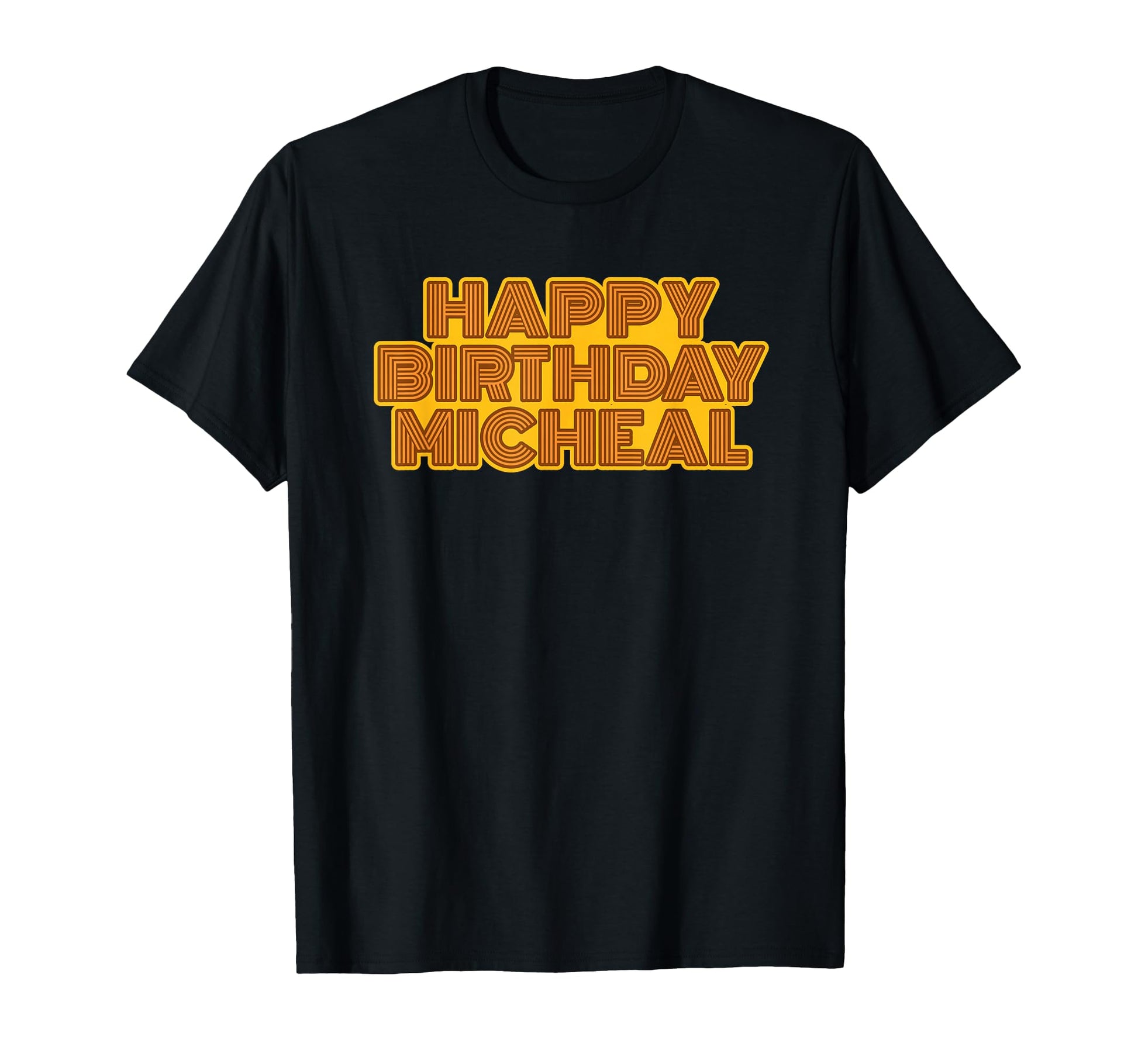 Happy Birthday Micheal Personalized T-Shirt - Minimalist Print Men Women - T-Shirt, Sweatshirt, Hoodie