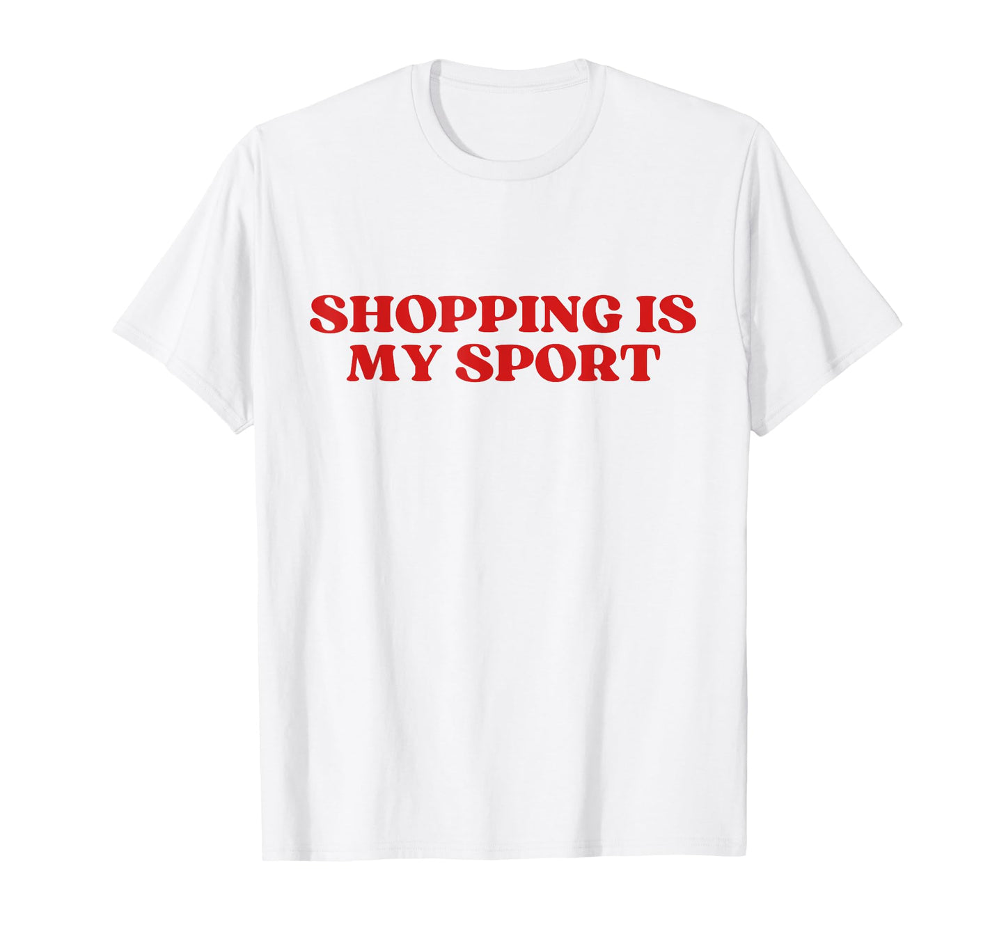 Original Shopping Is My Sport Y2K T-Shirt - Trendy Graphic Men Women - T-Shirt, Sweatshirt, Hoodie
