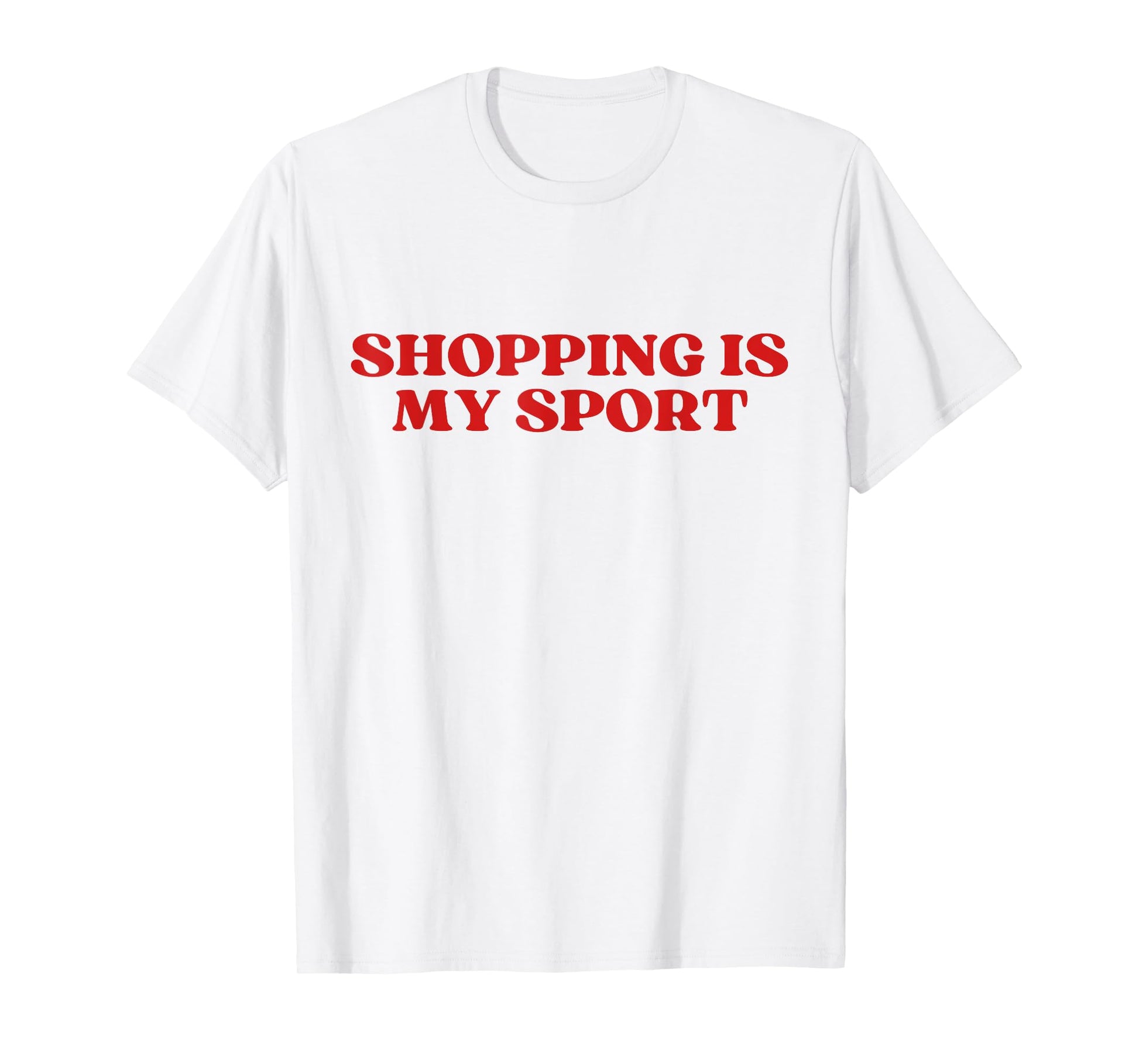 Original Shopping Is My Sport Y2K T-Shirt - Trendy Graphic Men Women - T-Shirt, Sweatshirt, Hoodie