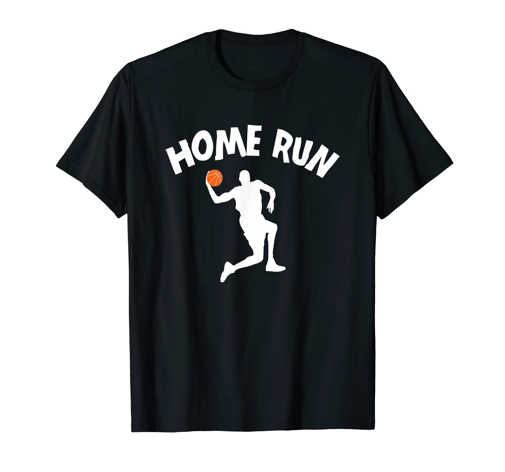 Basketball Baseball Funny Home Run T-Shirt - Unique Graphic Men Women - T-Shirt, Sweatshirt, Hoodie