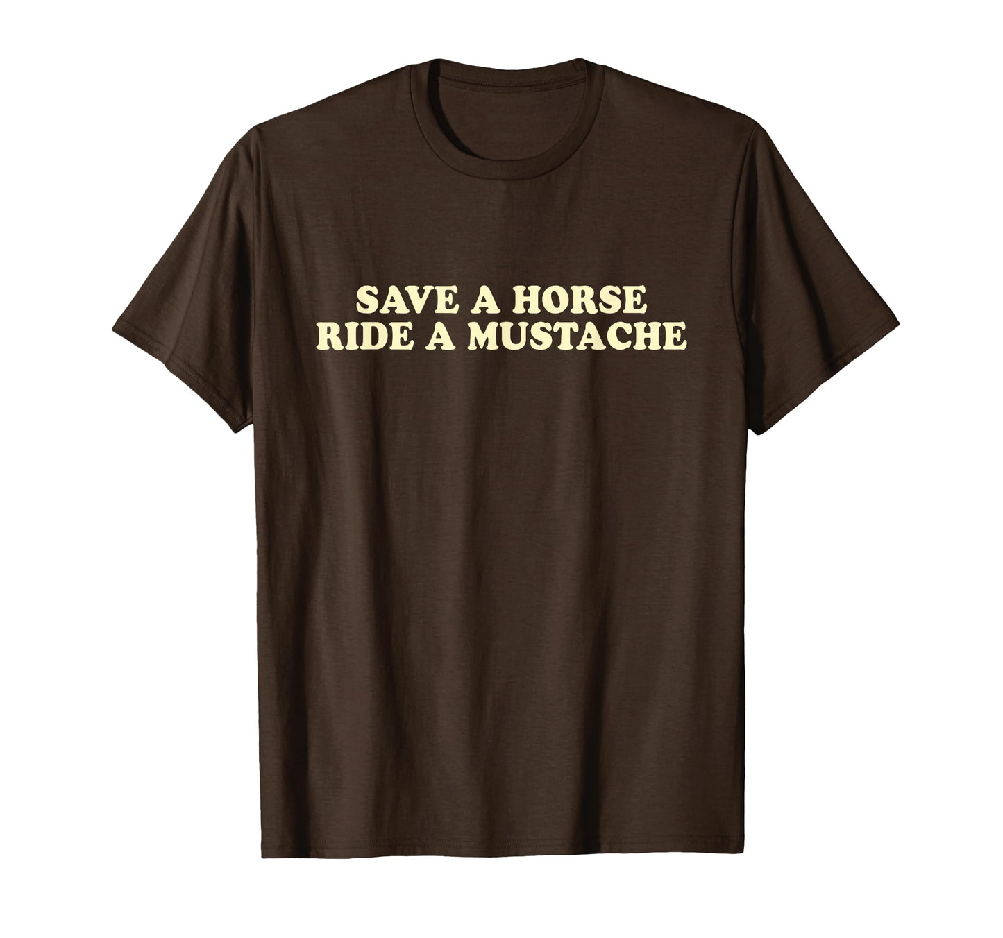 Save Horse Ride Mustache Y2K Aesthetic Funny T-Shirt - Graphic Print Unisex - T-Shirt, Sweatshirt, Hoodie