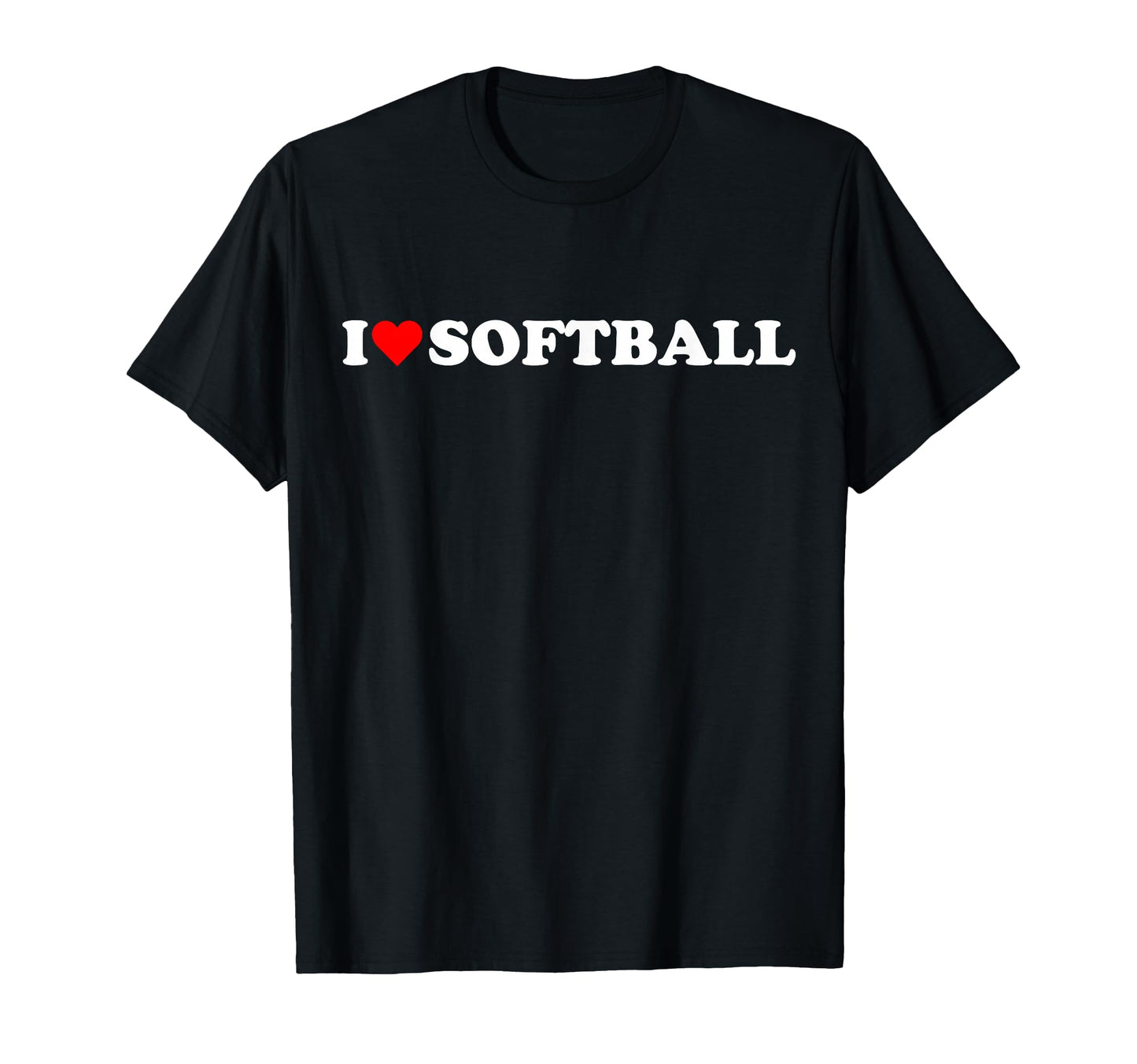I Love Softball I Love Softball Red T-Shirt - Fun Novelty Design Unisex - T-Shirt, Sweatshirt, Hoodie