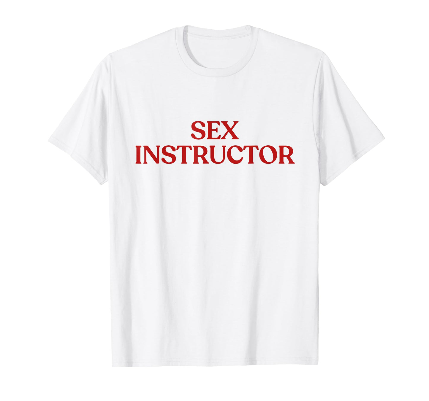 Sex Instructor Y2K Aesthetic Trendy T-Shirt - Unique Graphic Unisex - T-Shirt, Sweatshirt, Hoodie