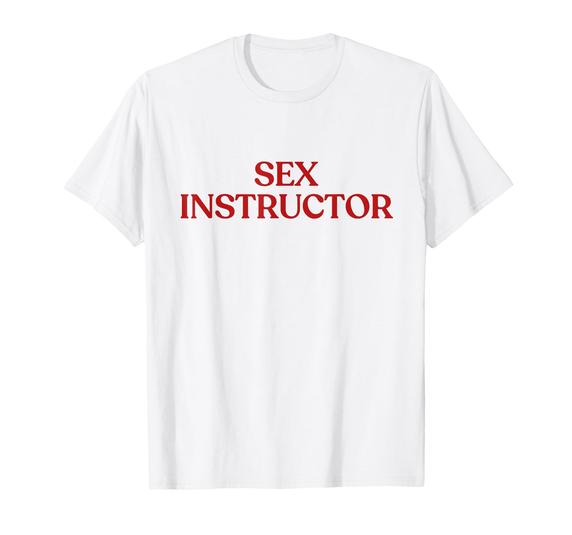 Sex Instructor Y2K Aesthetic Trendy T-Shirt - Unique Graphic Unisex - T-Shirt, Sweatshirt, Hoodie