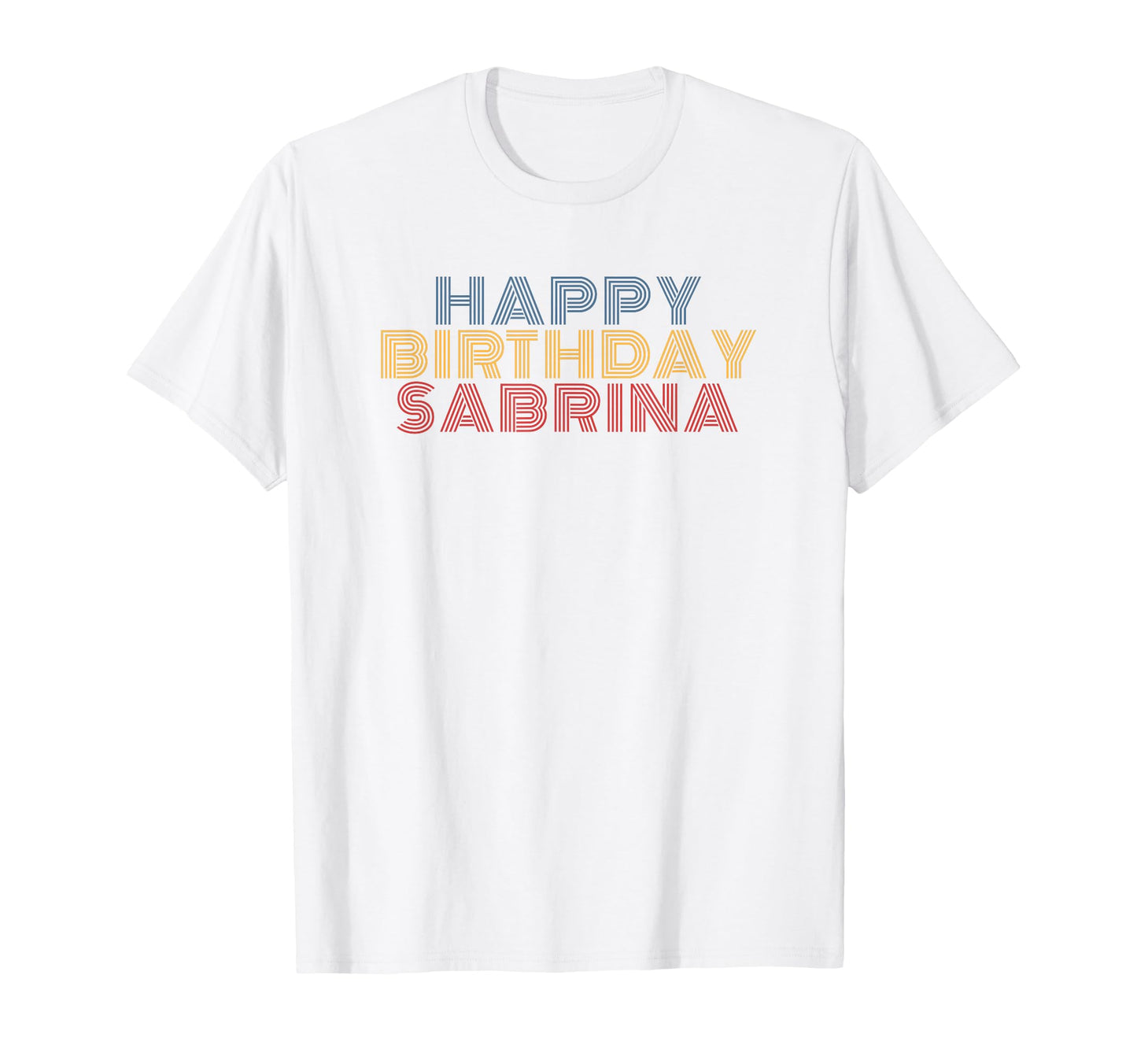 Happy Birthday Sabrina Personalized T-Shirt - Streetwear Style for Adults - T-Shirt, Sweatshirt, Hoodie