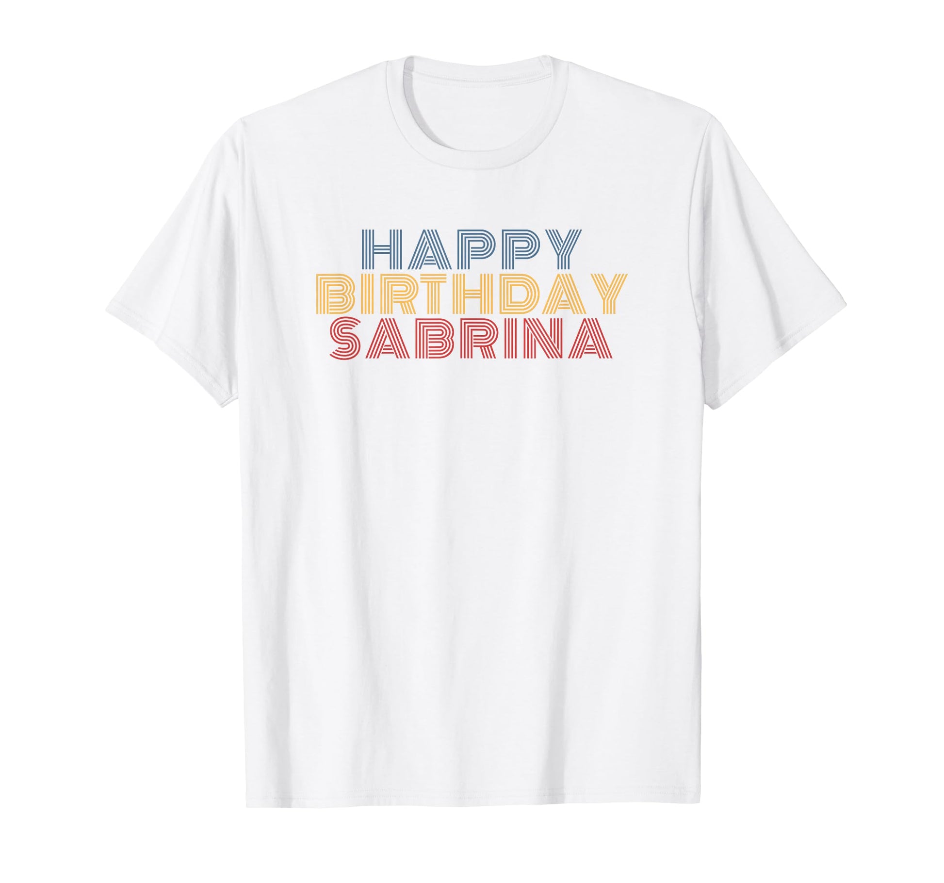 Happy Birthday Sabrina Personalized T-Shirt - Streetwear Style for Adults - T-Shirt, Sweatshirt, Hoodie