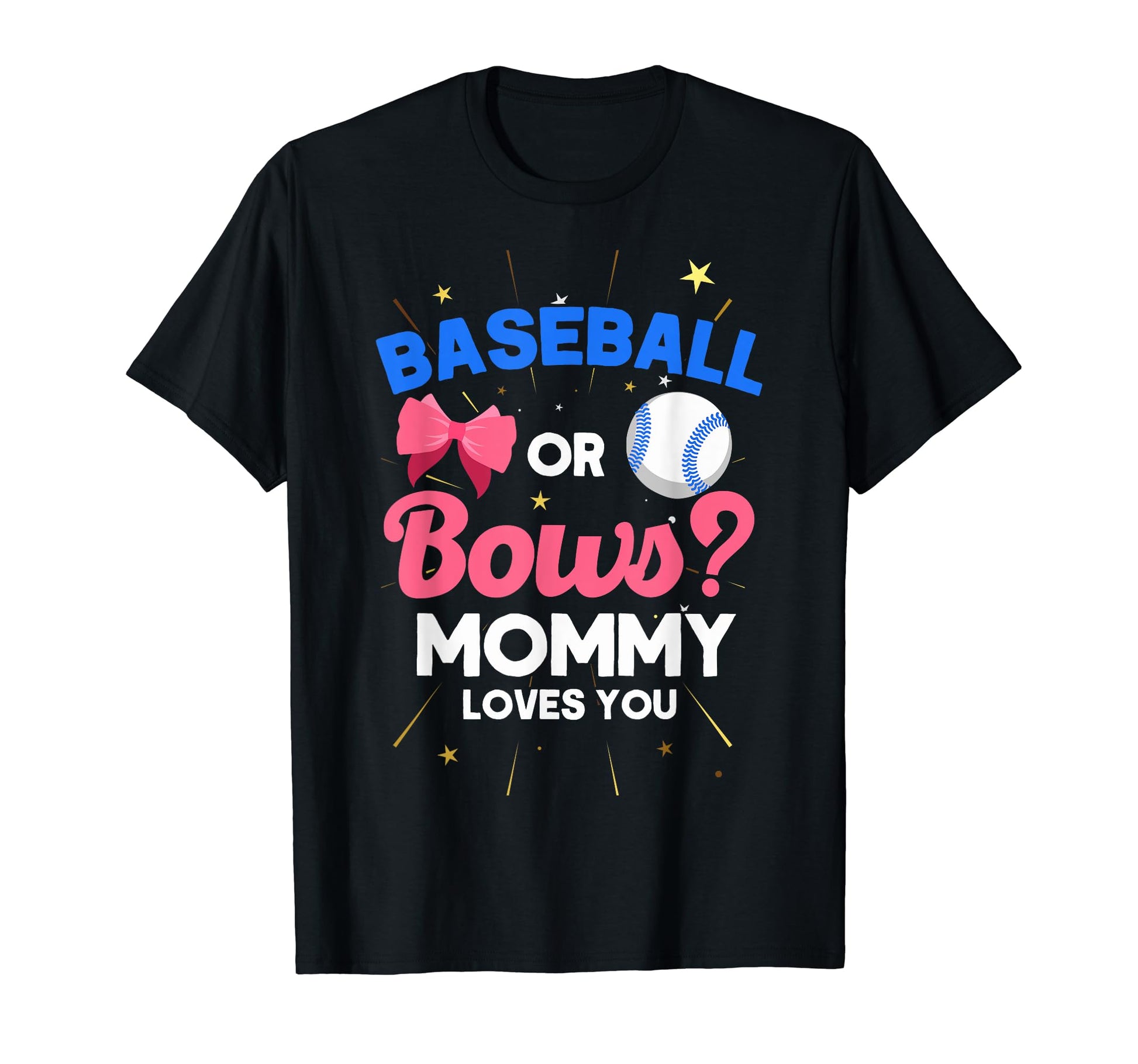 Baseball Or Bows Mommy Loves You T-Shirt - Minimalist Print Men Women - T-Shirt, Sweatshirt, Hoodie