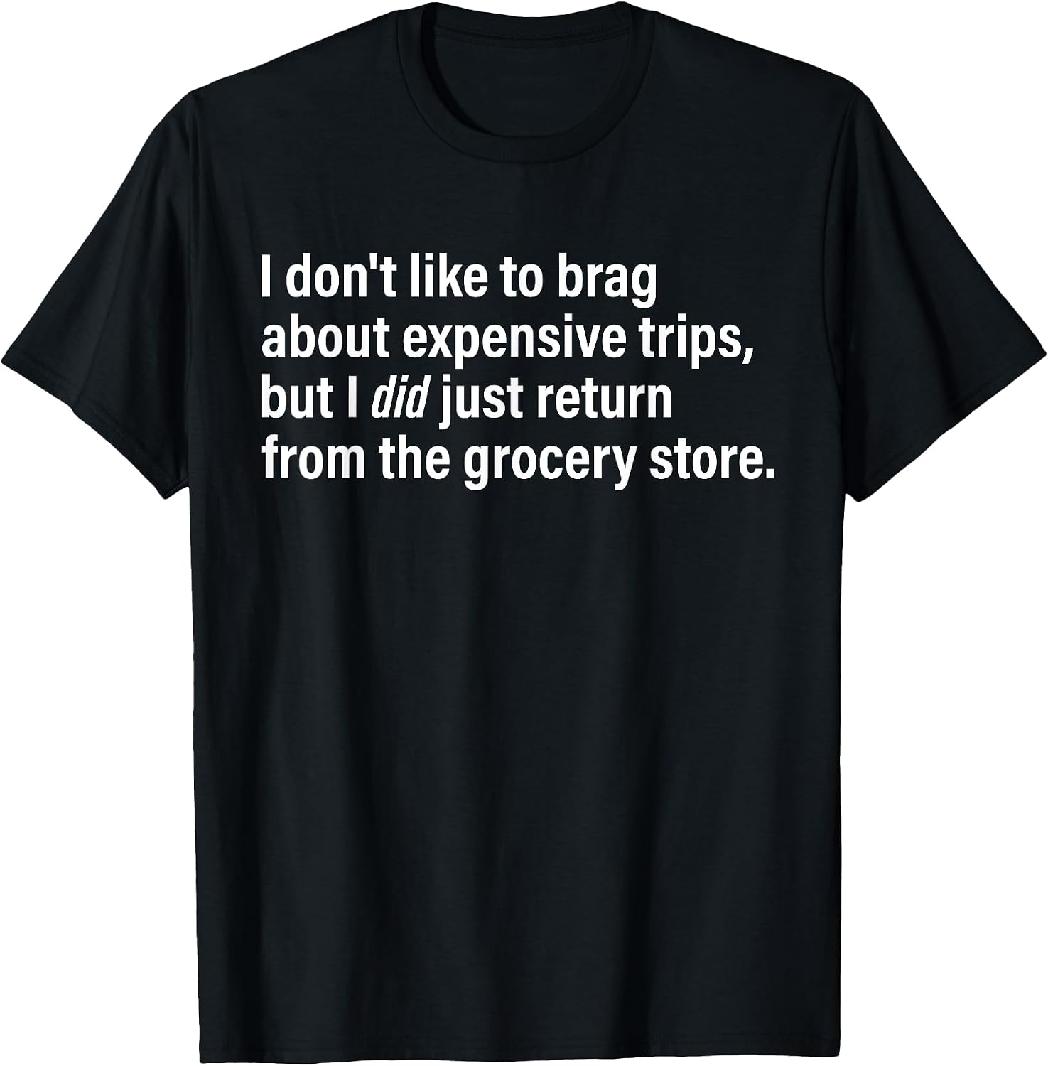 I Don't Like To Brag About Expensive Trips - Adult & Kids T-Shirts, Sweatshirts & Hoodies apparel design preview 1