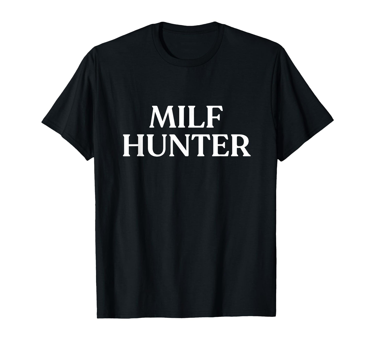 Milf Hunter Y2K Aesthetic Trendy T-Shirt - Streetwear Style Men Women - T-Shirt, Sweatshirt, Hoodie