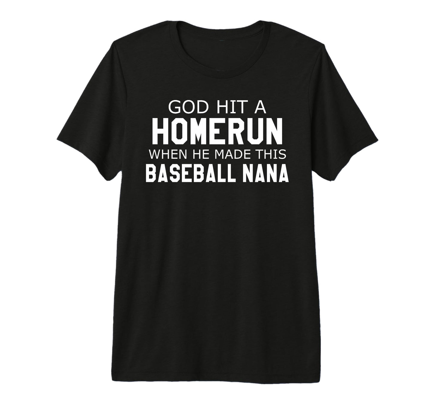 God Hit Homerun When He Made This T-Shirt - Novelty Apparel for Adults - T-Shirt, Sweatshirt, Hoodie