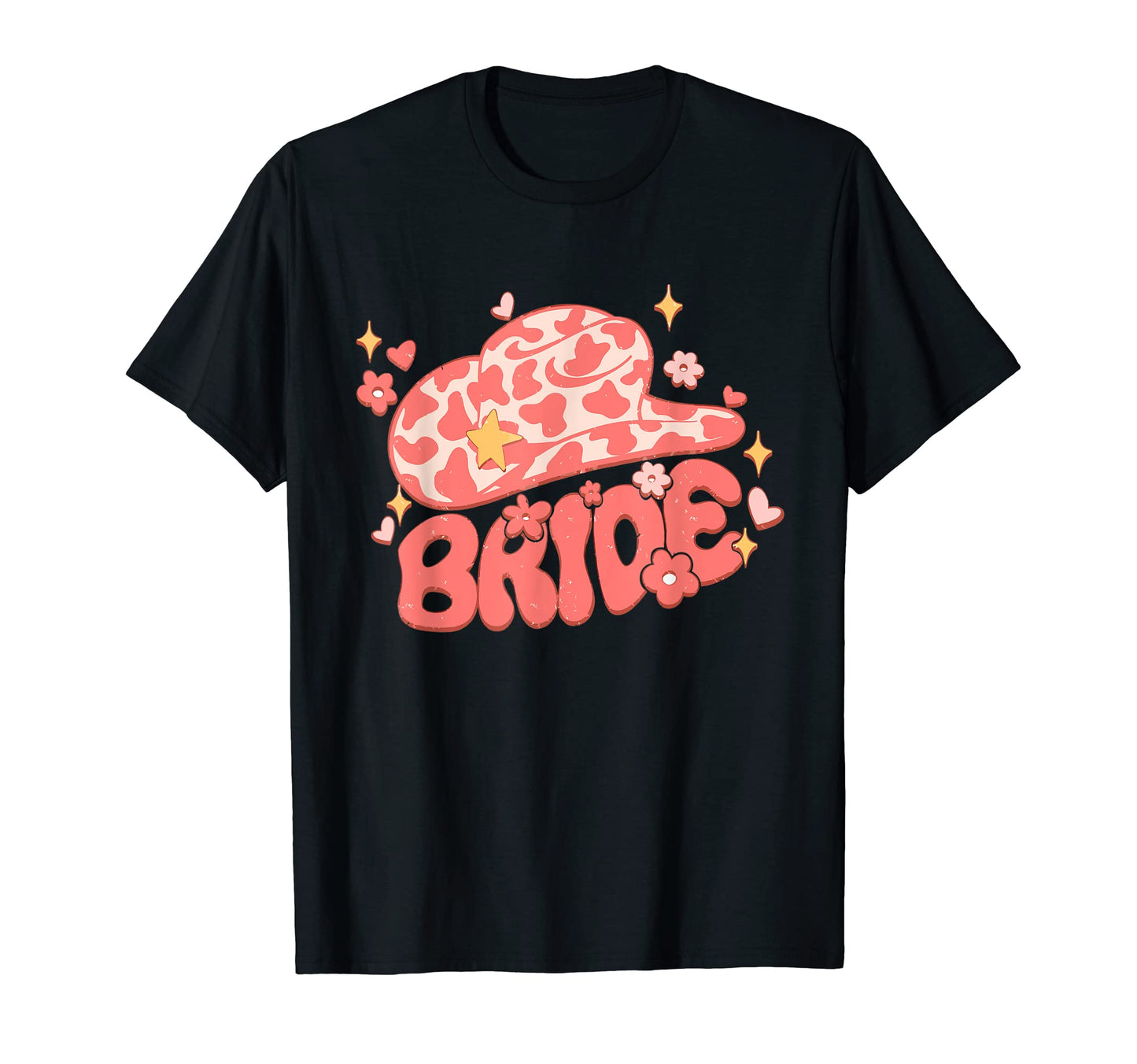 I Feel Like Bride Cowboy Hat Western T-Shirt - Unique Graphic Unisex - T-Shirt, Sweatshirt, Hoodie