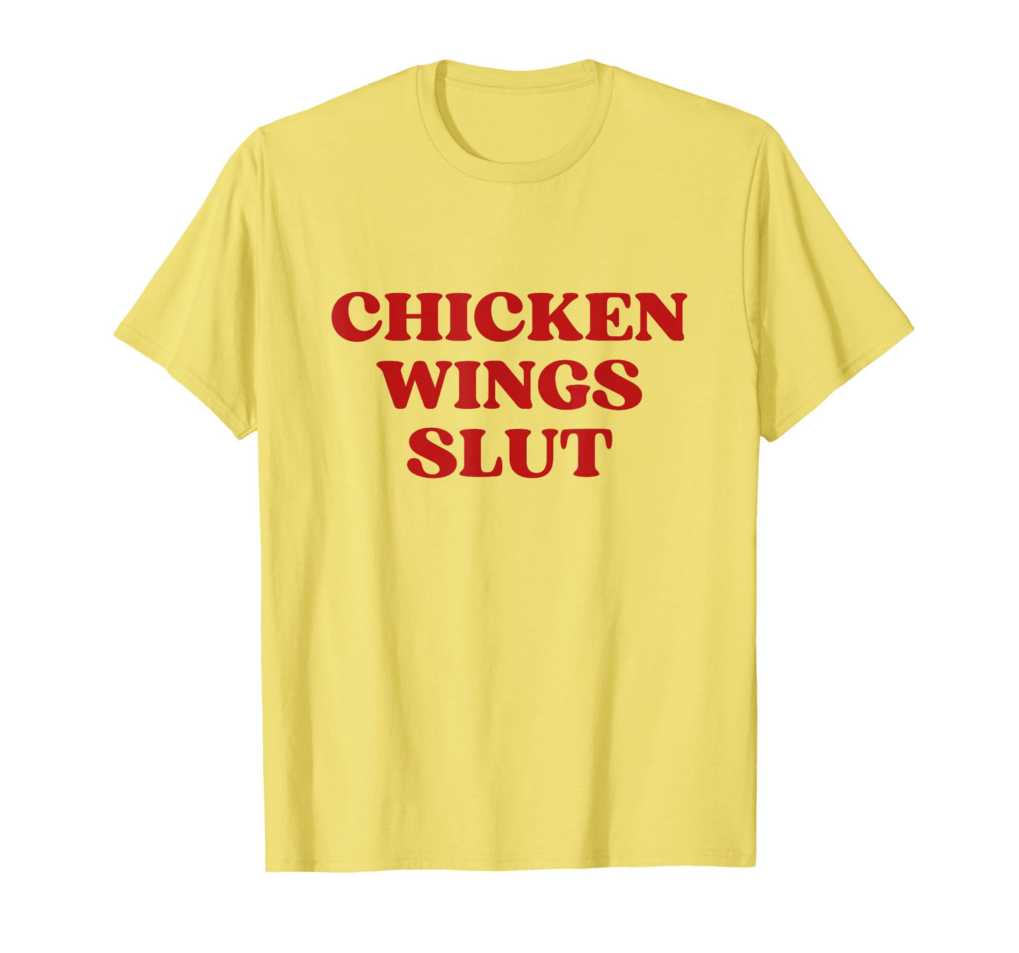 Chicken Wings Slut Y2K Aesthetic T-Shirt - Streetwear Style Men Women - T-Shirt, Sweatshirt, Hoodie
