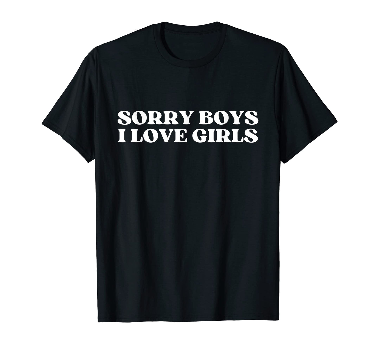 Sorry I Love Funny Y2K Aesthetic T-Shirt - Fun Novelty Design for Adults - T-Shirt, Sweatshirt, Hoodie