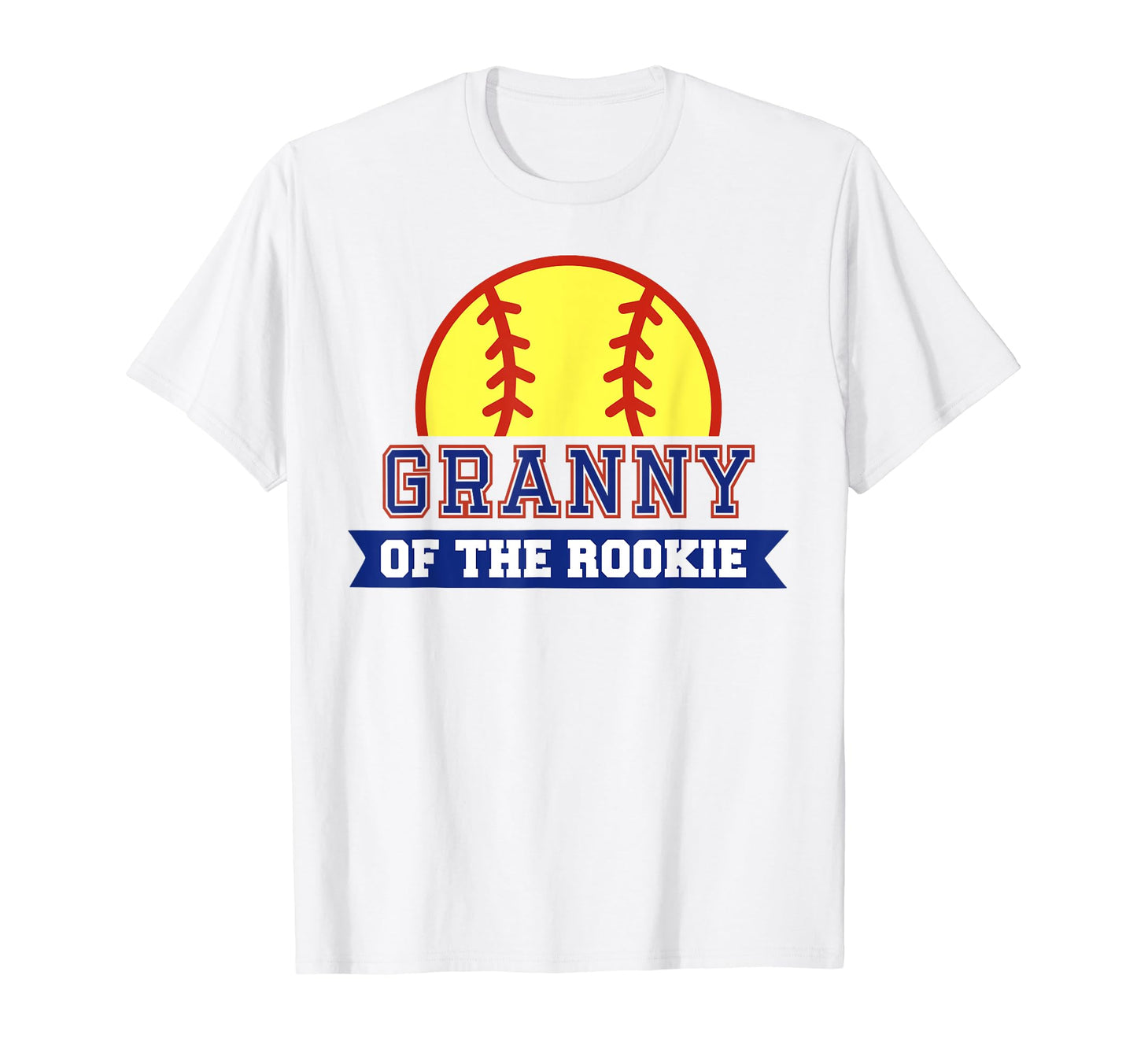 Granny Rookie 1St Birthday Softball Theme T-Shirt - Novelty Apparel Unisex - T-Shirt, Sweatshirt, Hoodie