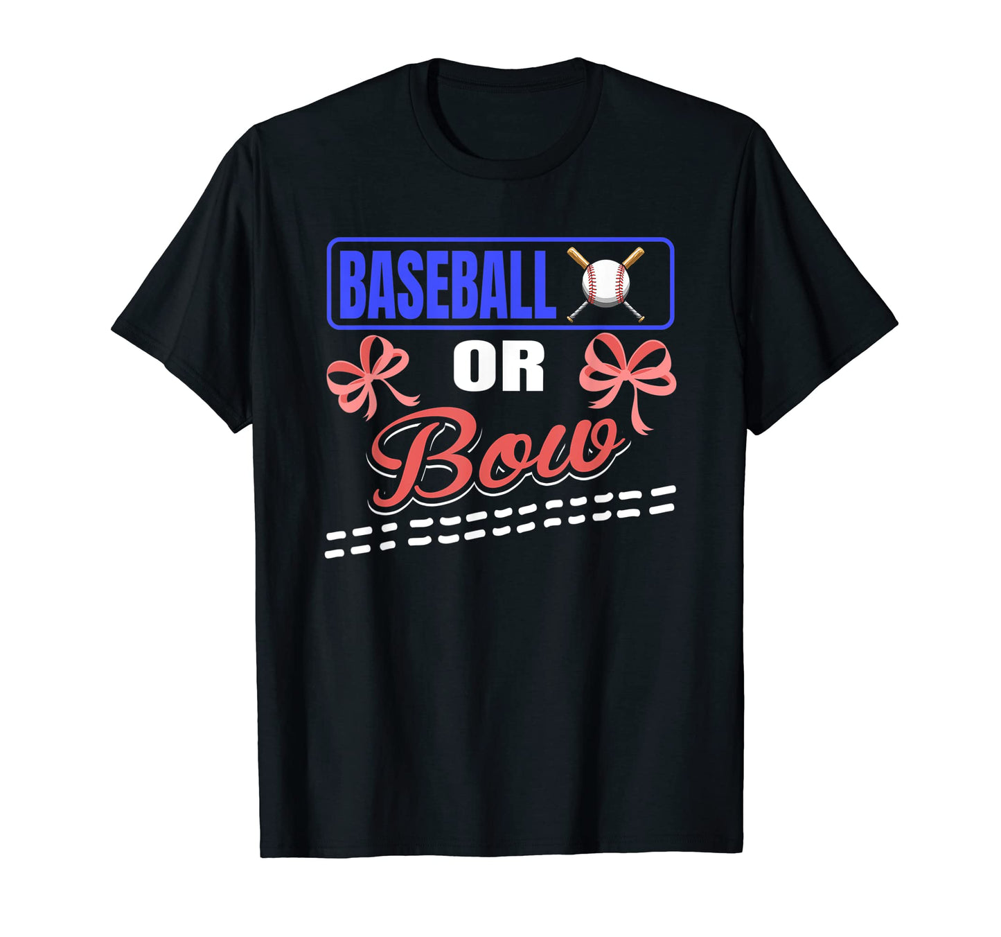 Baseball Or Bow Gender Reveal Party T-Shirt - Novelty Apparel Unisex - T-Shirt, Sweatshirt, Hoodie