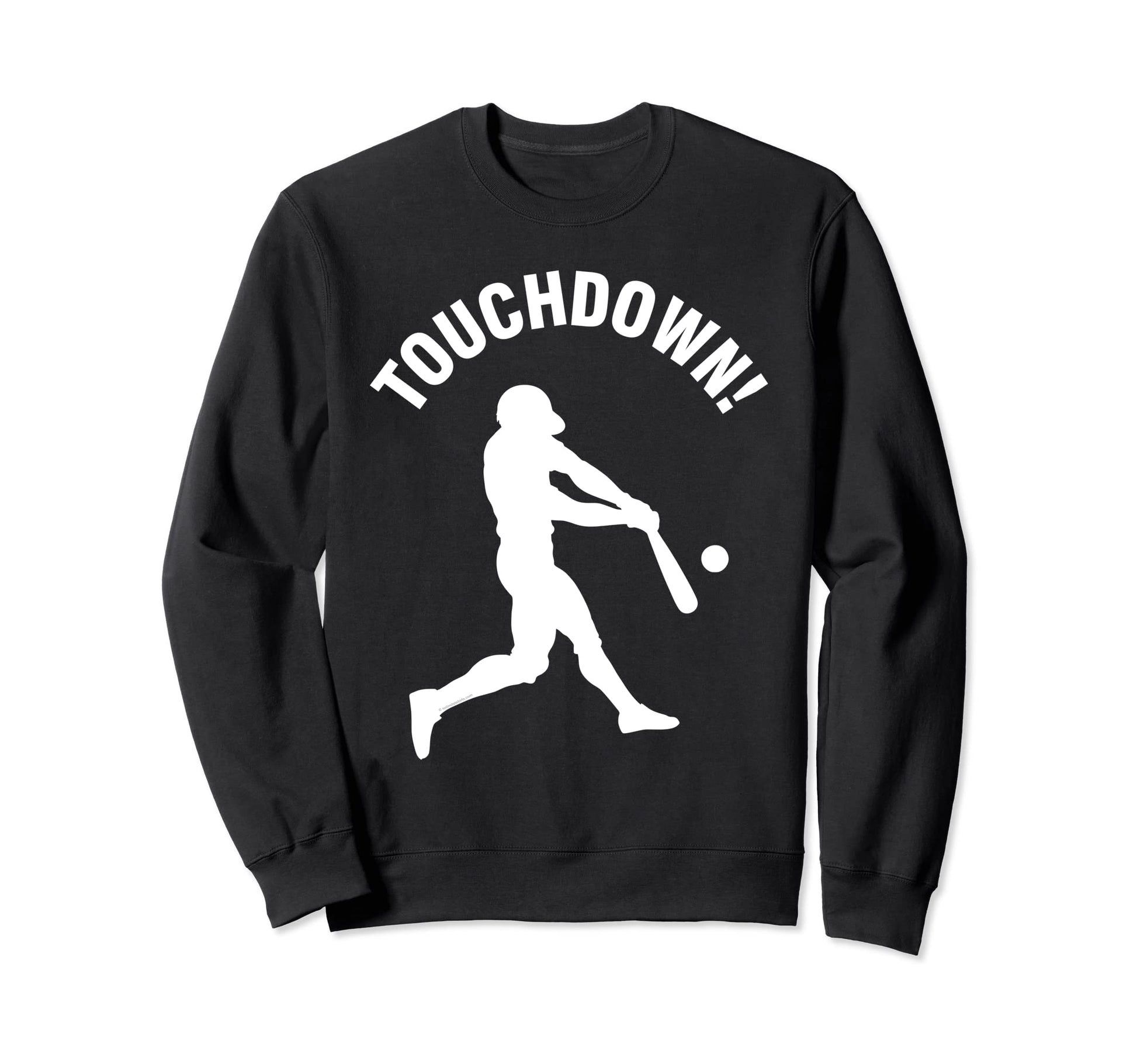 Funny Baseball Homerun Touchdown Sweatshirt - Novelty Apparel Men Women - T-Shirt, Sweatshirt, Hoodie