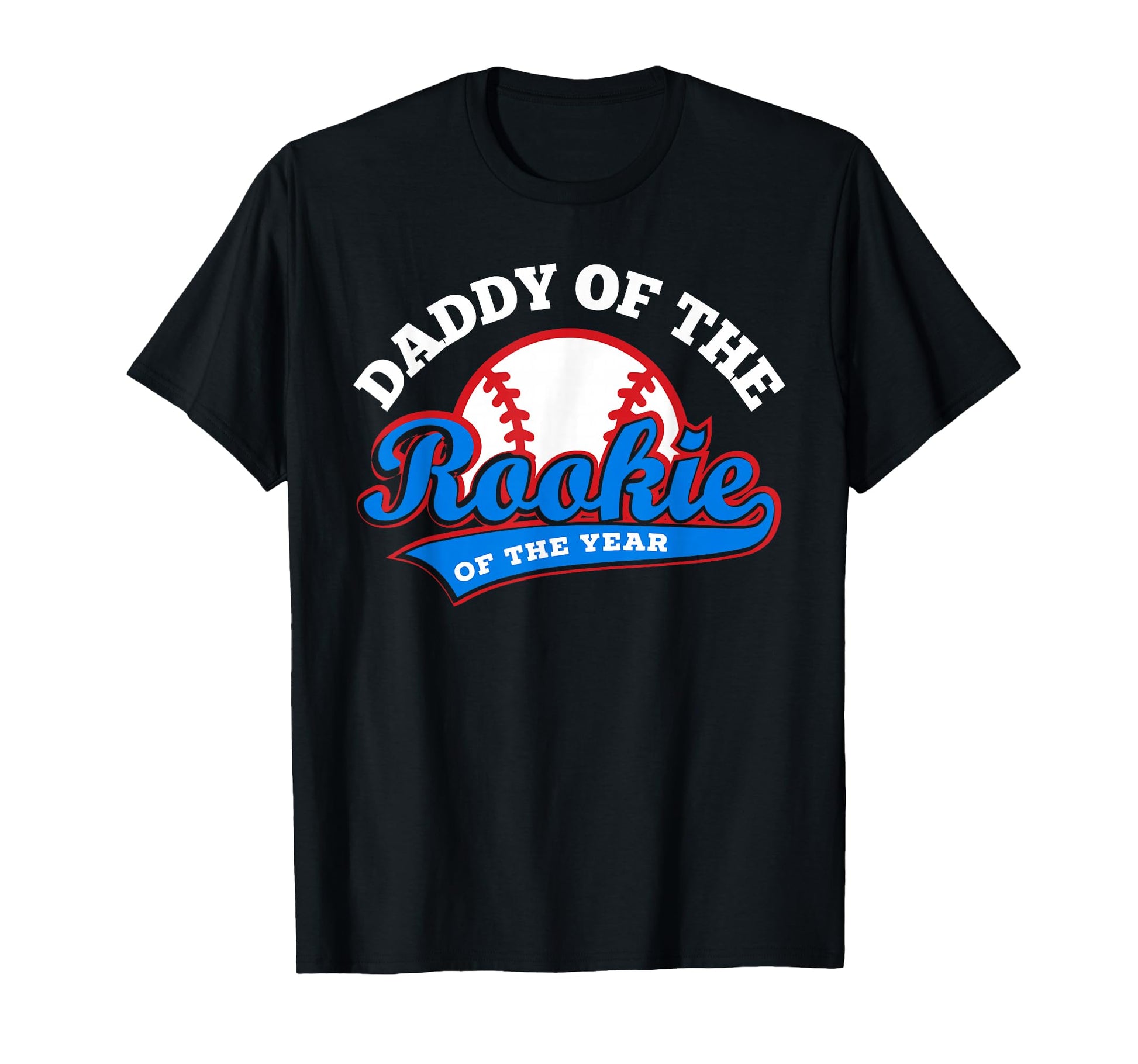 Daddy Rookie Rookie Year Baseball Dad T-Shirt - Aesthetic Graphic Unisex - T-Shirt, Sweatshirt, Hoodie