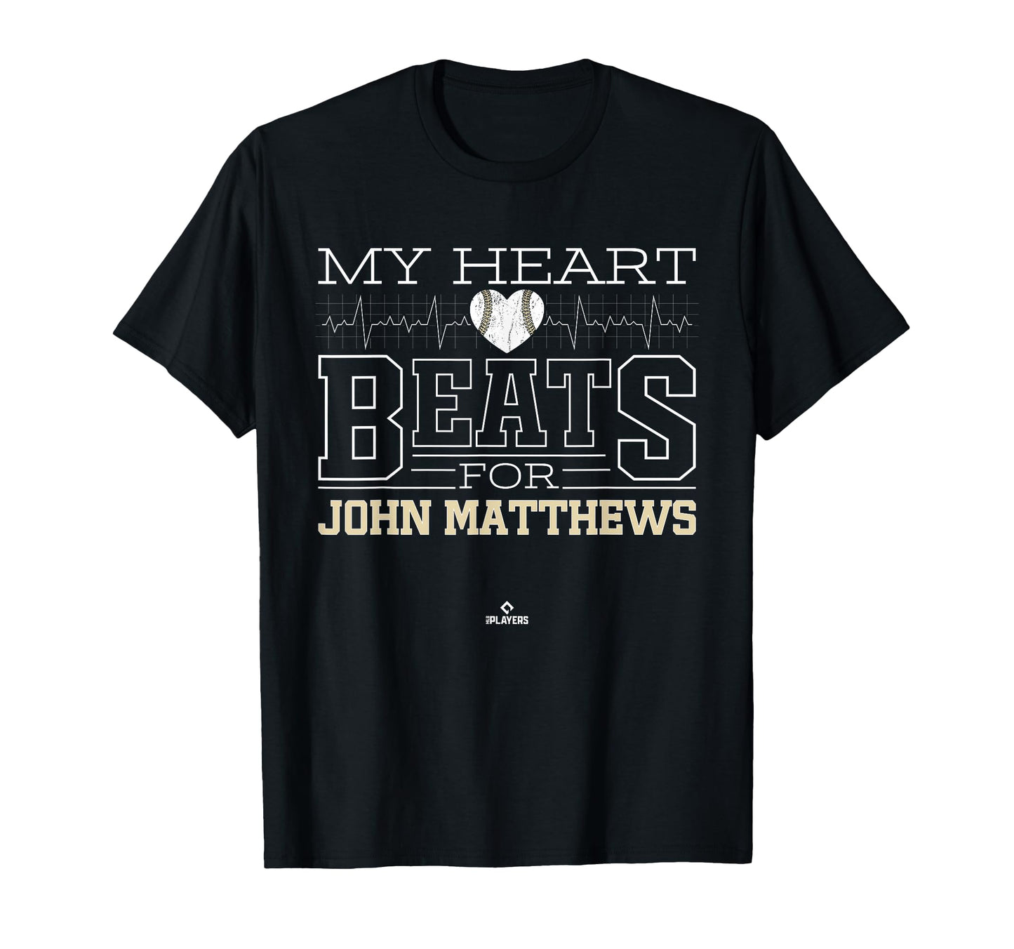 My Heart Beats John Matthews T-Shirt - Casual Everyday Wear Unisex - T-Shirt, Sweatshirt, Hoodie