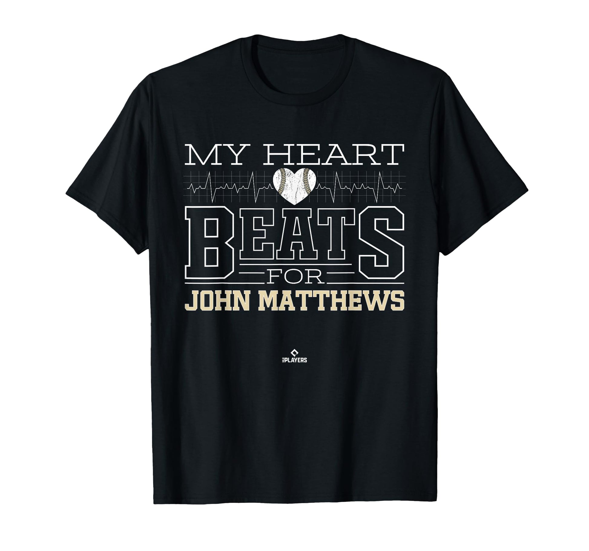 My Heart Beats John Matthews T-Shirt - Casual Everyday Wear Unisex - T-Shirt, Sweatshirt, Hoodie