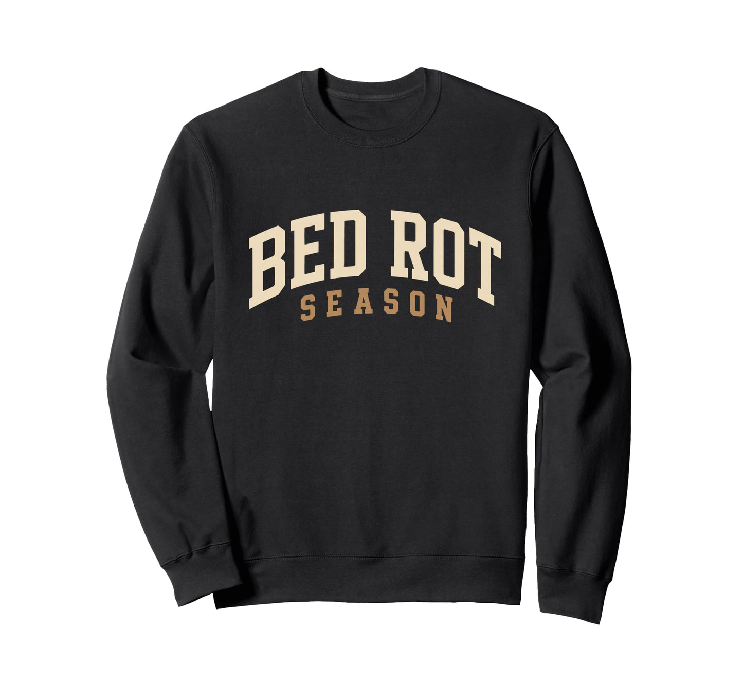 Bed Rot Season Cozy Homebody Sweatshirt - Aesthetic Graphic for Adults - T-Shirt, Sweatshirt, Hoodie