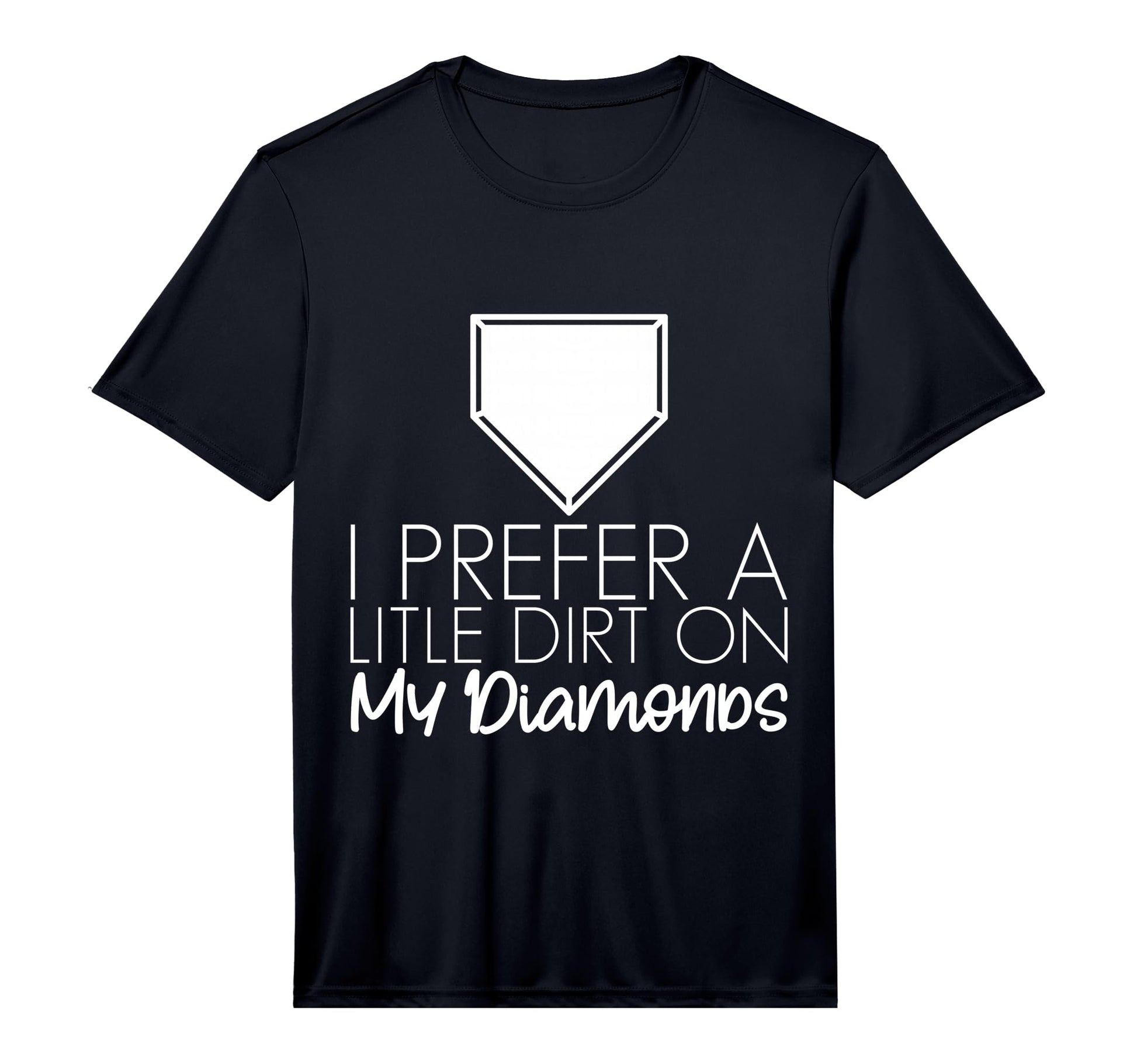 I Prefer Little Dirt My Diamonds T-Shirt - Custom Art Print Unisex - T-Shirt, Sweatshirt, Hoodie