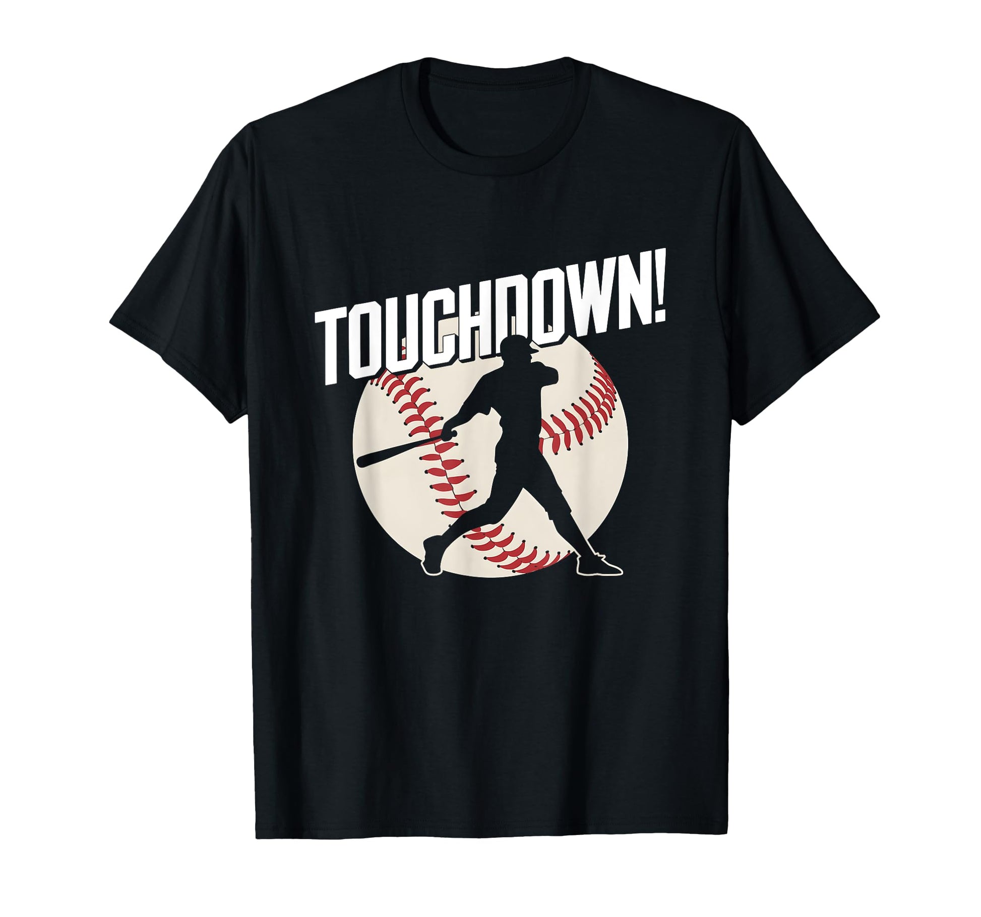 Funny Sports Baseball Touchdown Homerun T-Shirt - Trendy Graphic Men Women - T-Shirt, Sweatshirt, Hoodie