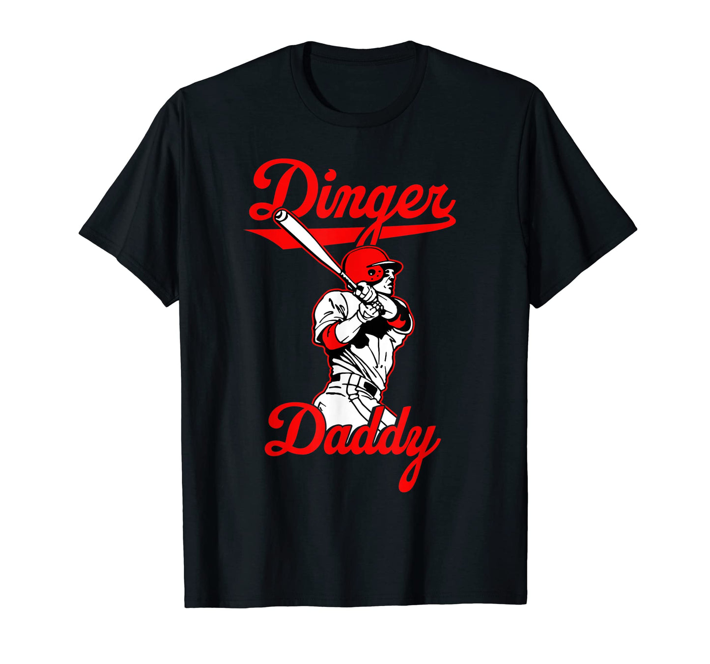 Dinger Daddy Baseball Homerun Funny Dad T-Shirt - Aesthetic Graphic Unisex - T-Shirt, Sweatshirt, Hoodie