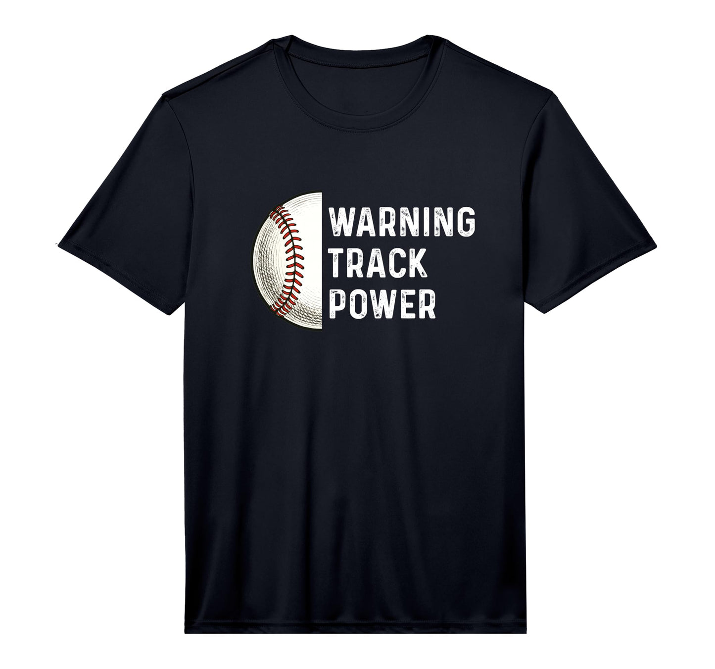 Warning Track Power Baseball Player T-Shirt - Novelty Apparel Unisex - T-Shirt, Sweatshirt, Hoodie