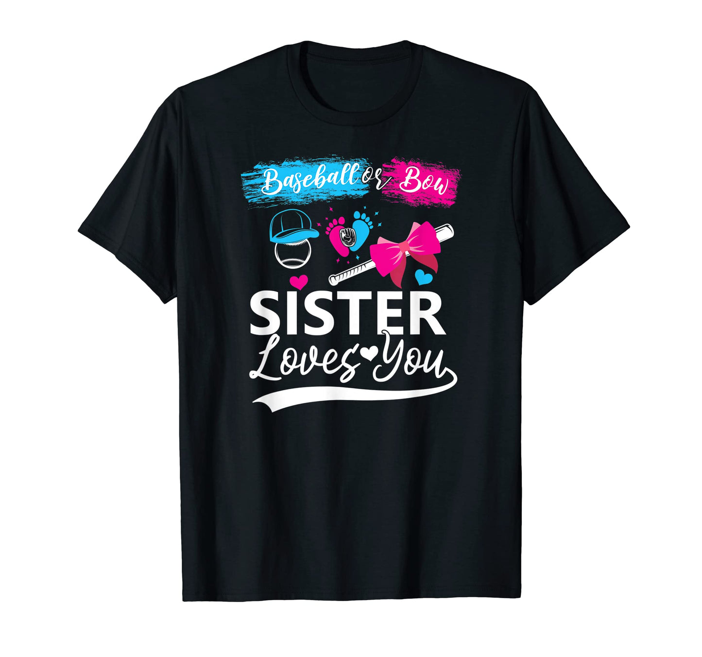 Baseball Or Bow Sister Loves You T-Shirt - Trendy Graphic for Adults - T-Shirt, Sweatshirt, Hoodie