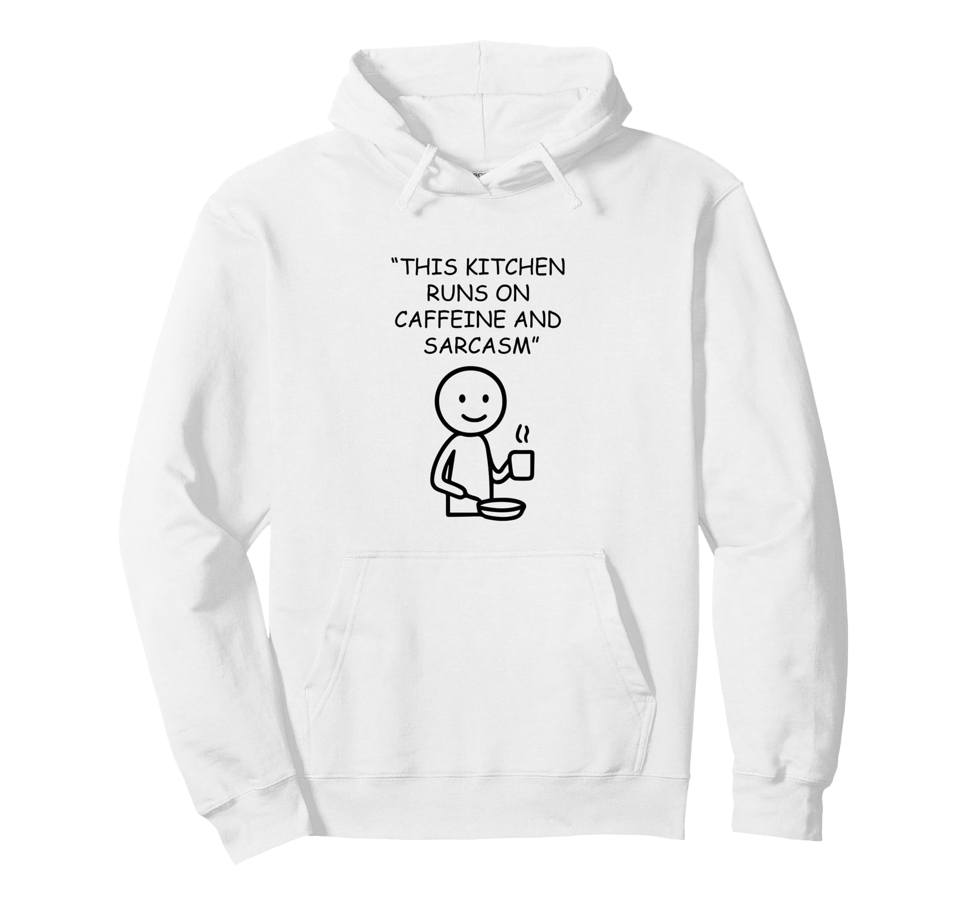 Kitchen Runs Caffeine Sarcasm Cook Hoodie - Novelty Apparel Men Women - T-Shirt, Sweatshirt, Hoodie