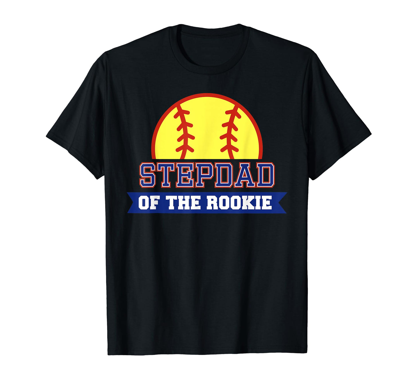 Stepdad Rookie 1St Birthday T-Shirt - Fun Novelty Design Men Women - T-Shirt, Sweatshirt, Hoodie