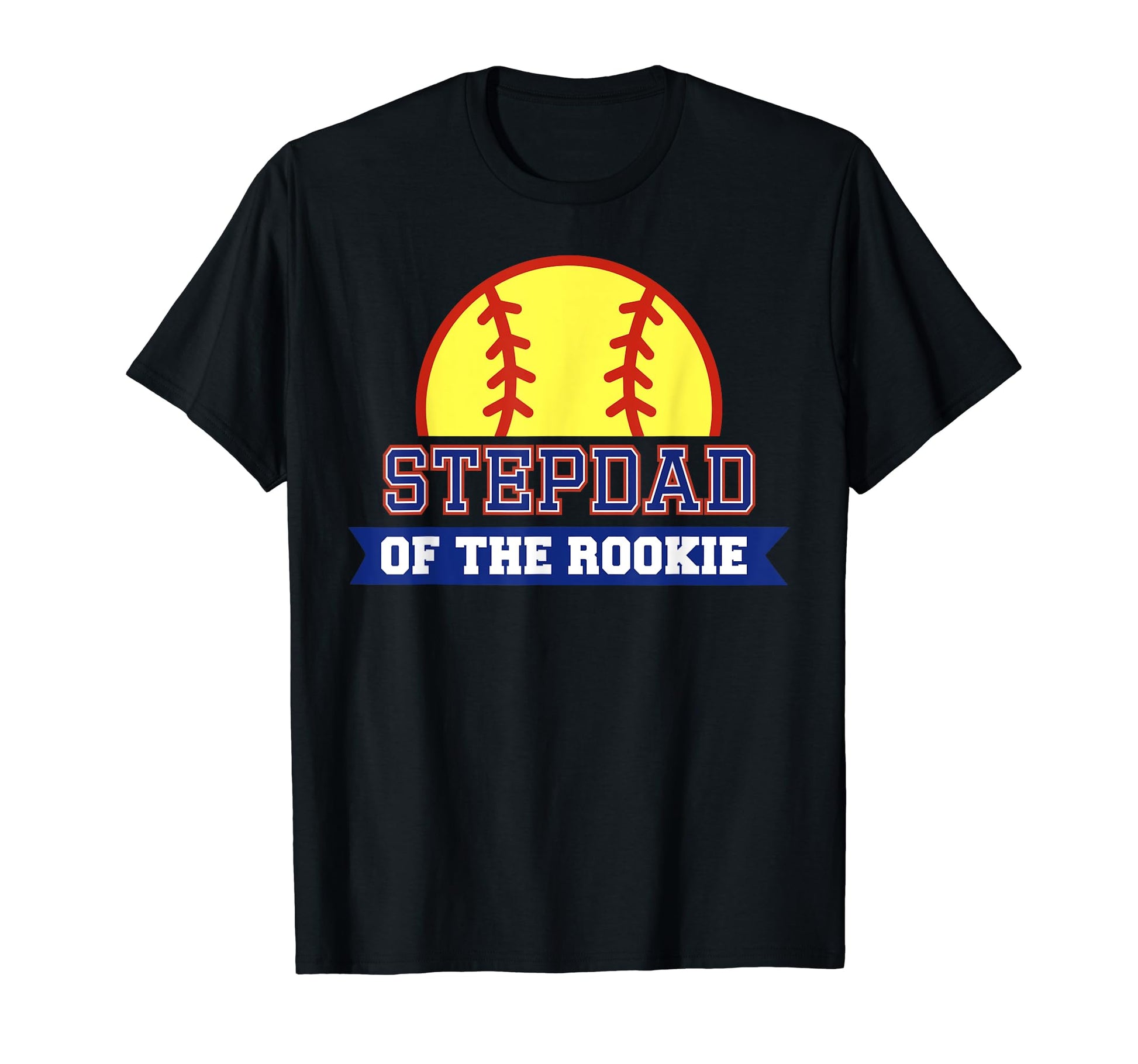 Stepdad Rookie 1St Birthday T-Shirt - Fun Novelty Design Men Women - T-Shirt, Sweatshirt, Hoodie