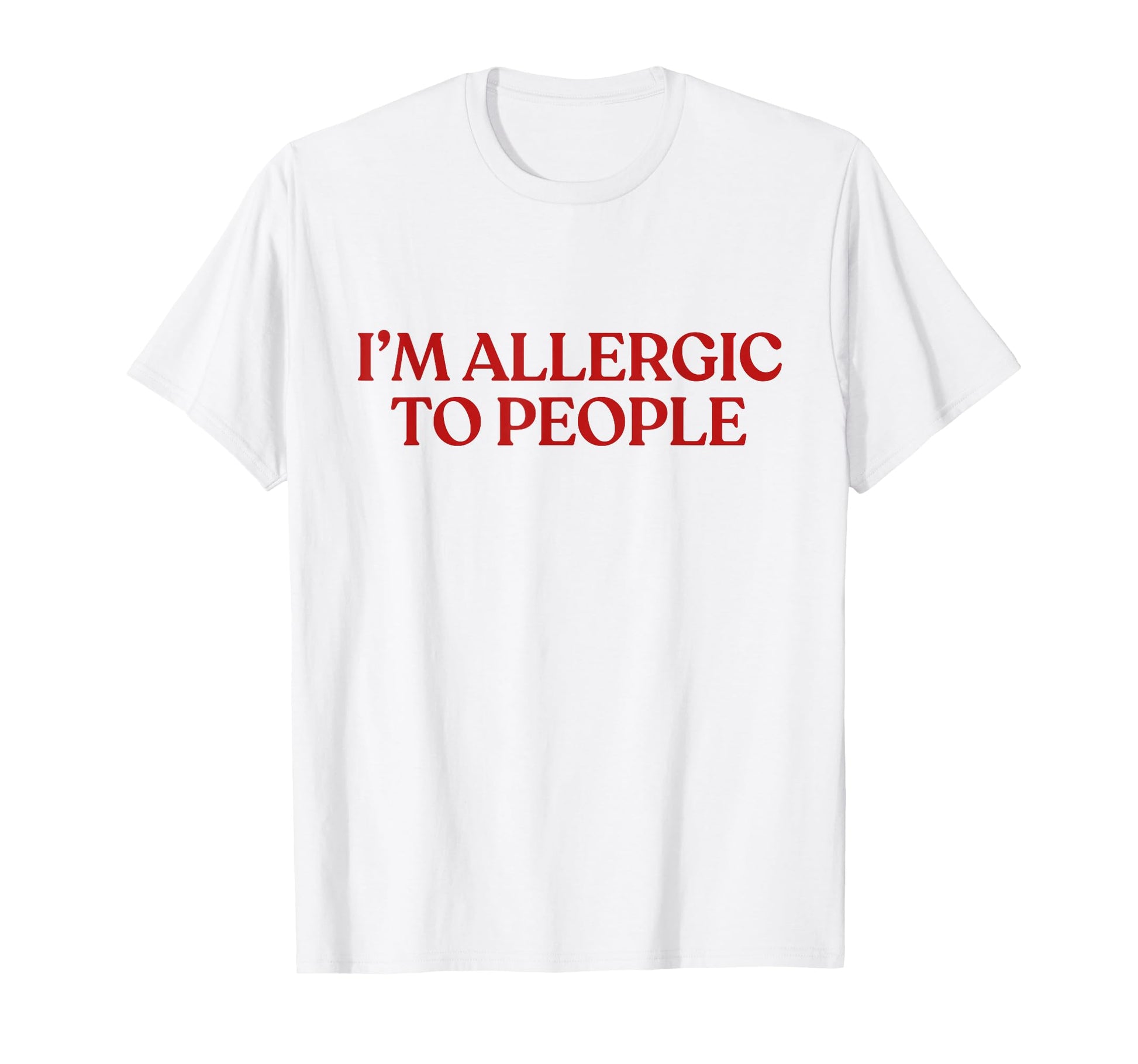 Im Allergic To People Y2K Aesthetic T-Shirt - Novelty Apparel Unisex - T-Shirt, Sweatshirt, Hoodie