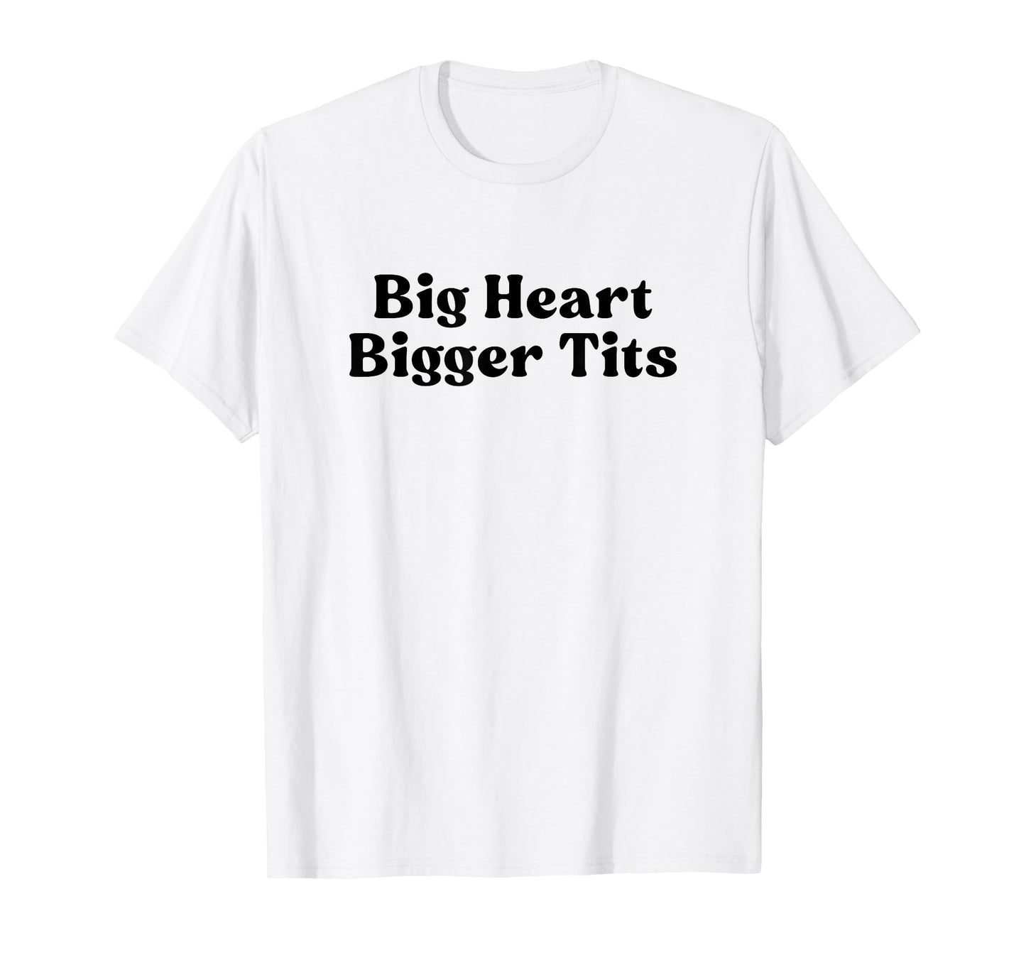 Big Heart Bigger Tits Y2K Aesthetic T-Shirt - Trendy Graphic for Adults - T-Shirt, Sweatshirt, Hoodie
