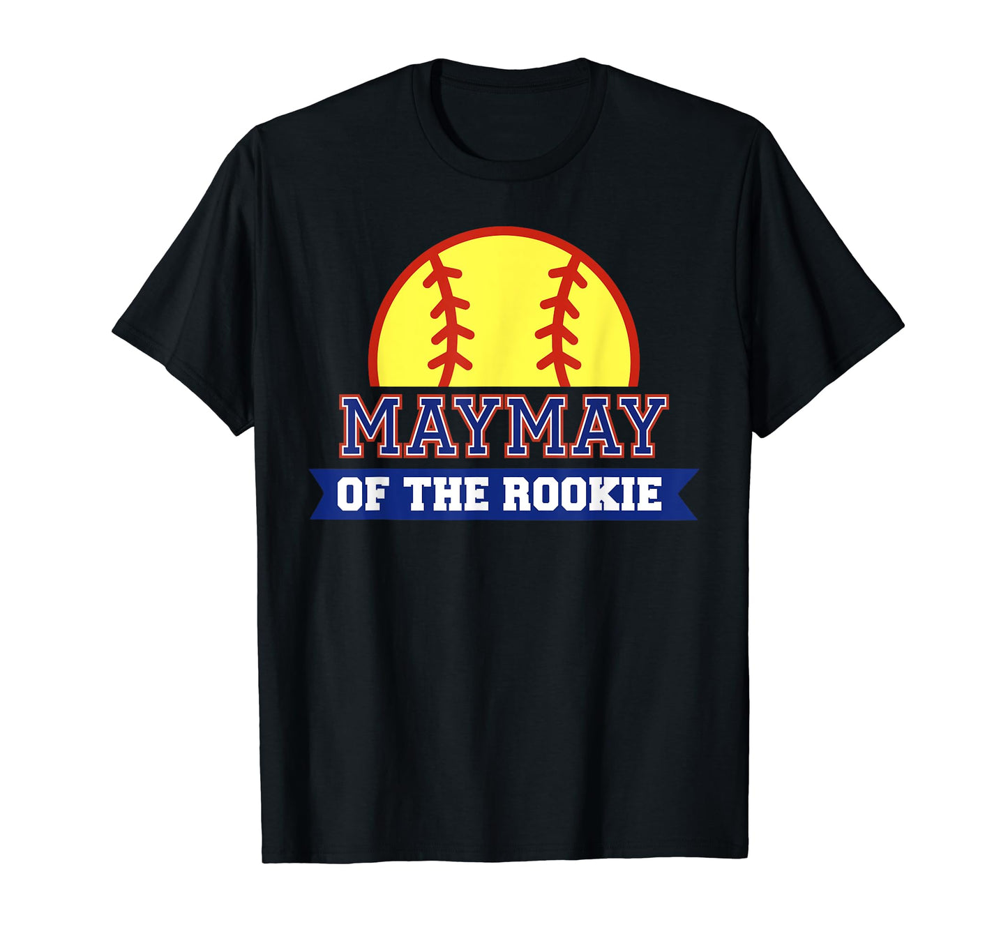 Maymay Rookie 1St Birthday Softball T-Shirt - Unique Graphic for Adults - T-Shirt, Sweatshirt, Hoodie