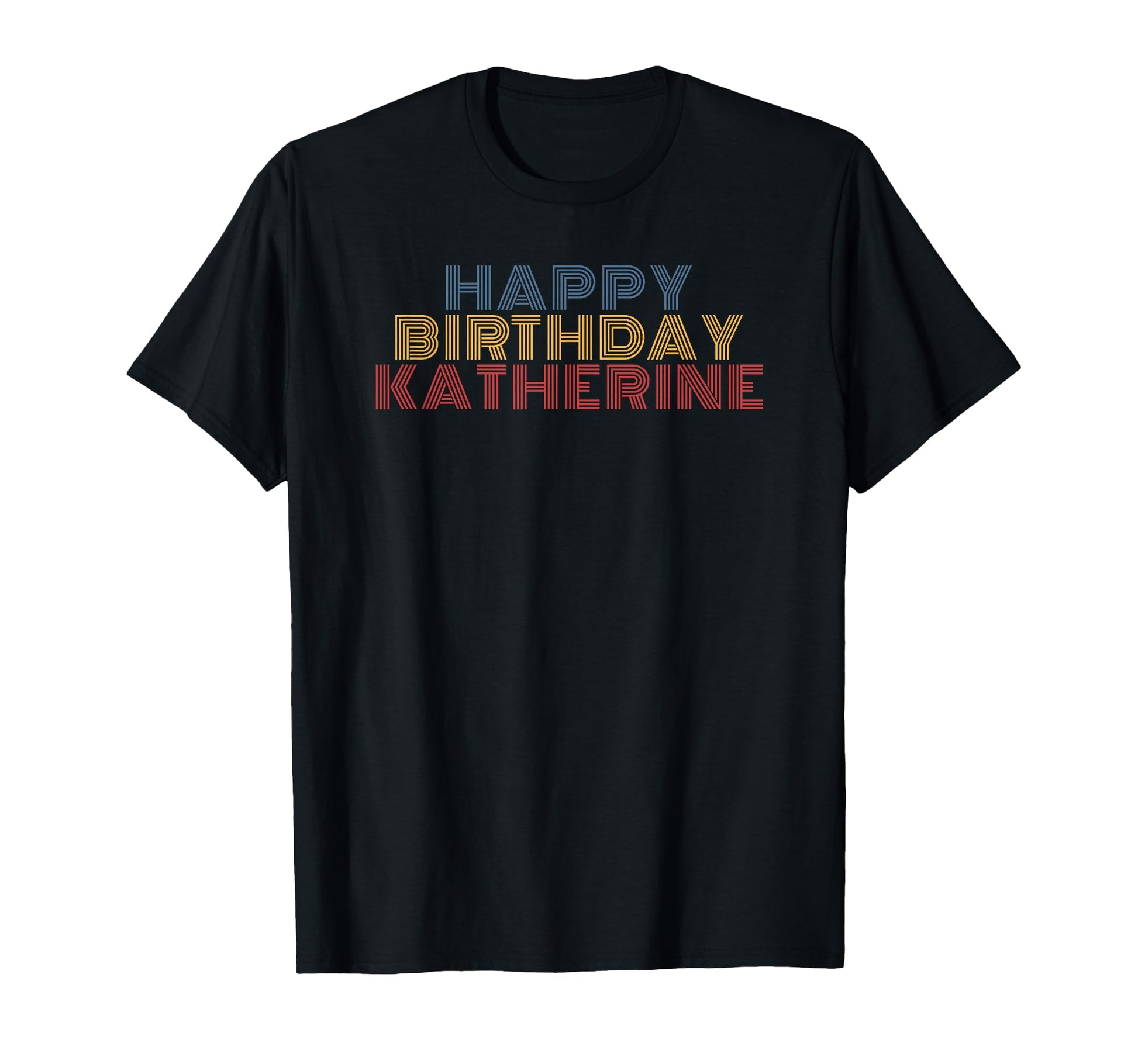 Happy Birthday Katherine T-Shirt - Aesthetic Graphic Men Women - T-Shirt, Sweatshirt, Hoodie