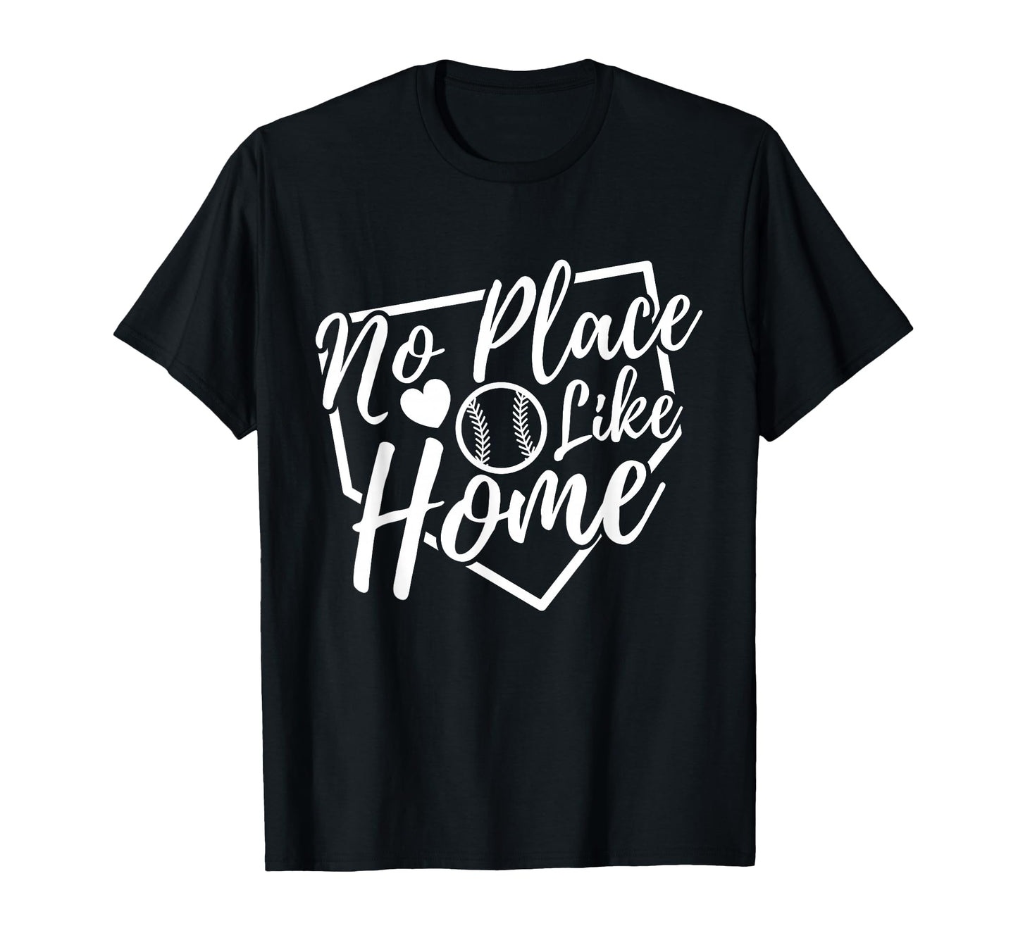 No Place Like Home Baseball Mom T-Shirt - Fun Novelty Design Men Women - T-Shirt, Sweatshirt, Hoodie
