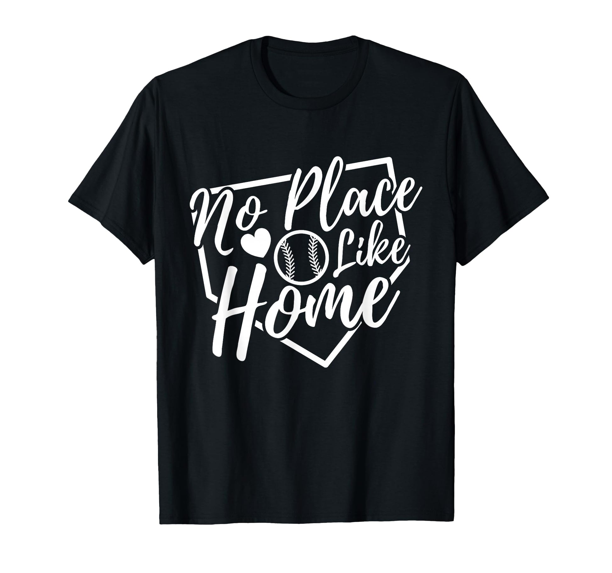 No Place Like Home Baseball Mom T-Shirt - Fun Novelty Design Men Women - T-Shirt, Sweatshirt, Hoodie
