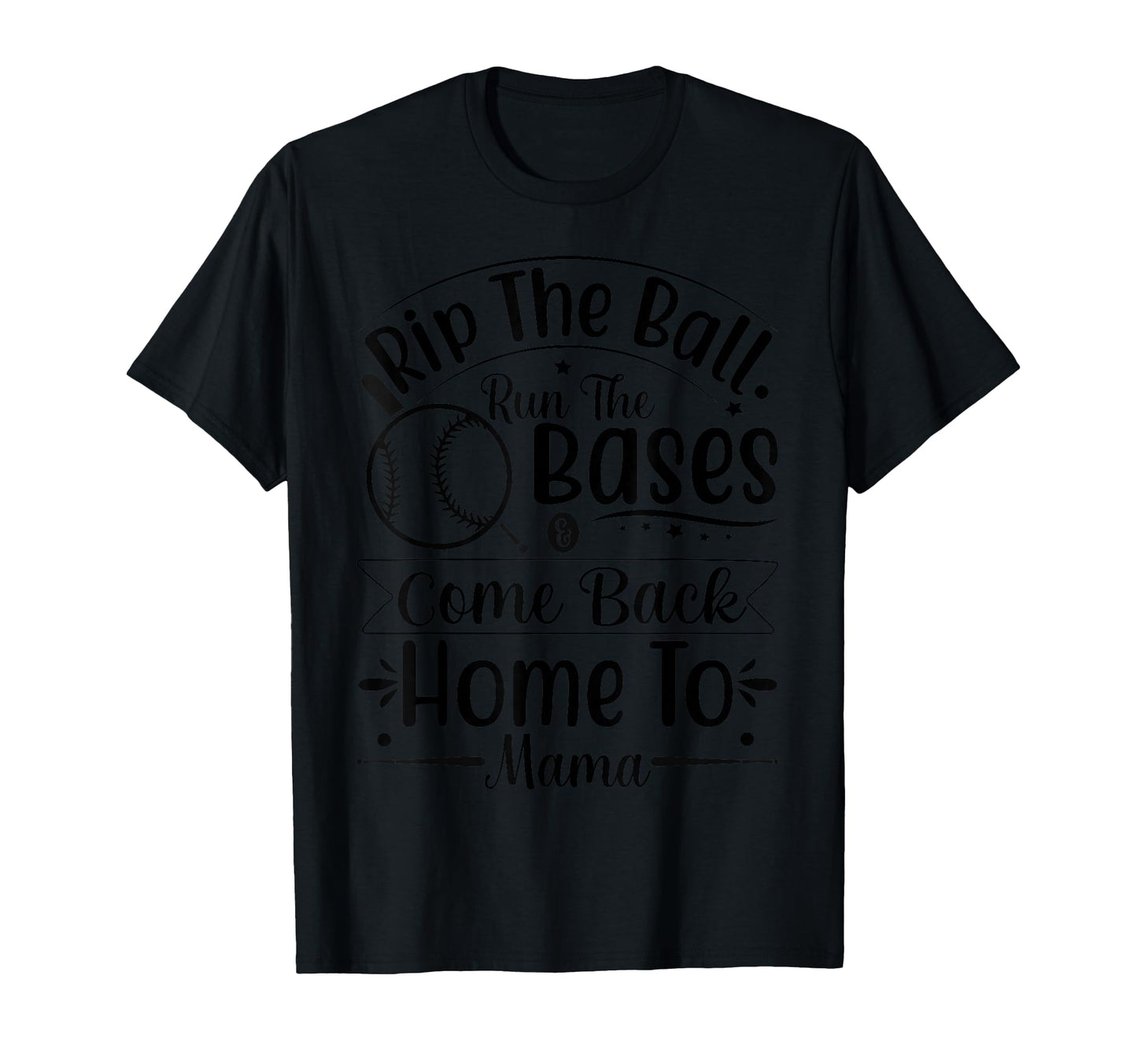 Rip Ball Run Bases Come Back Home To T-Shirt - Streetwear Style for Adults - T-Shirt, Sweatshirt, Hoodie