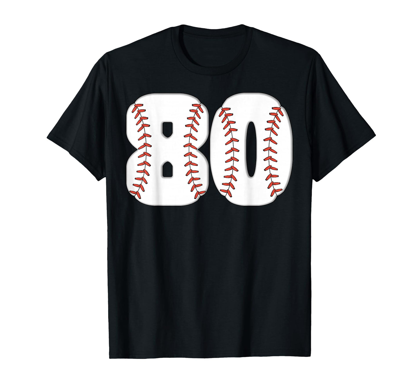 Baseball Number 80 Baseball Birthday T-Shirt - Casual Everyday Wear Unisex - T-Shirt, Sweatshirt, Hoodie