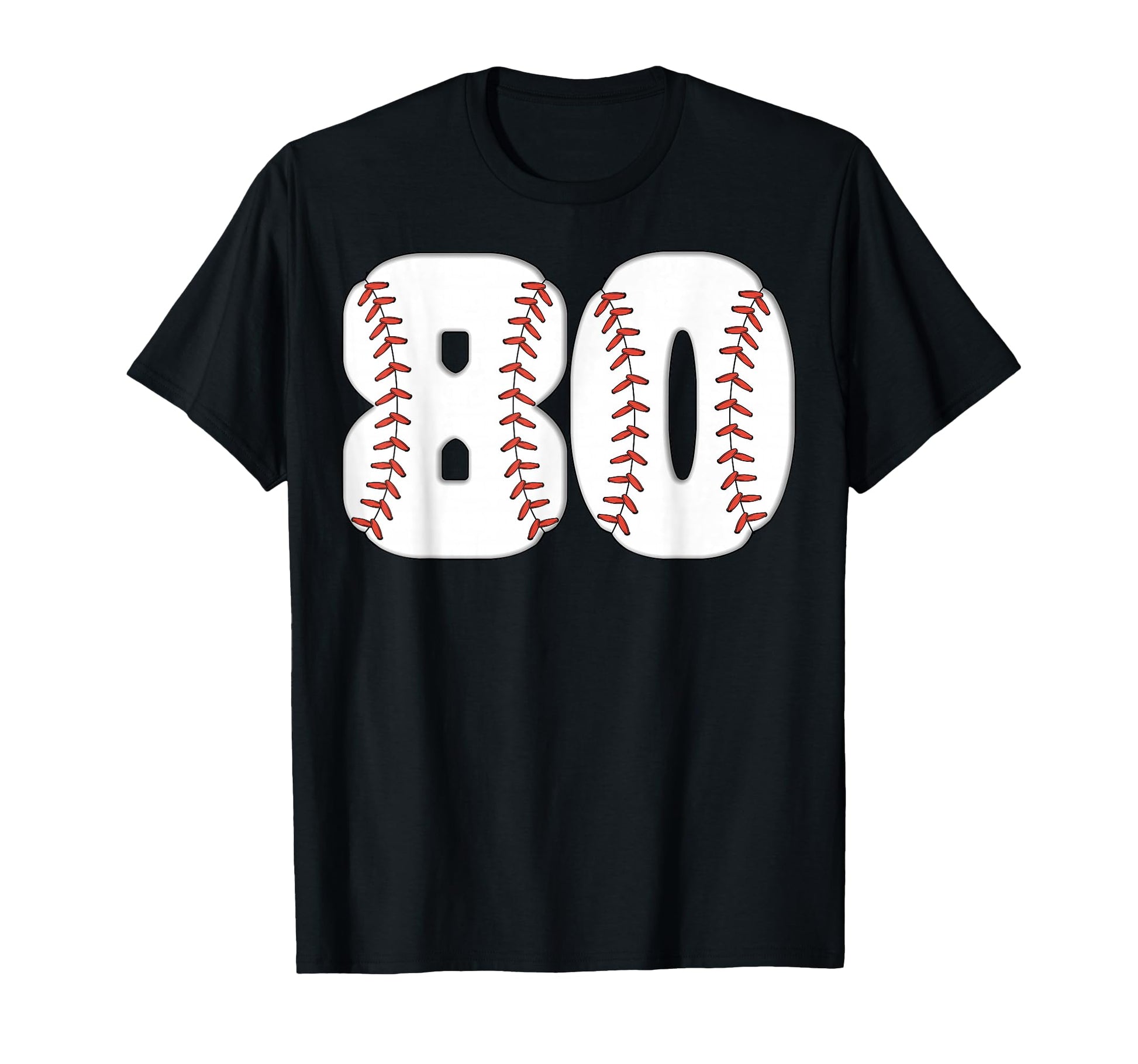 Baseball Number 80 Baseball Birthday T-Shirt - Casual Everyday Wear Unisex - T-Shirt, Sweatshirt, Hoodie