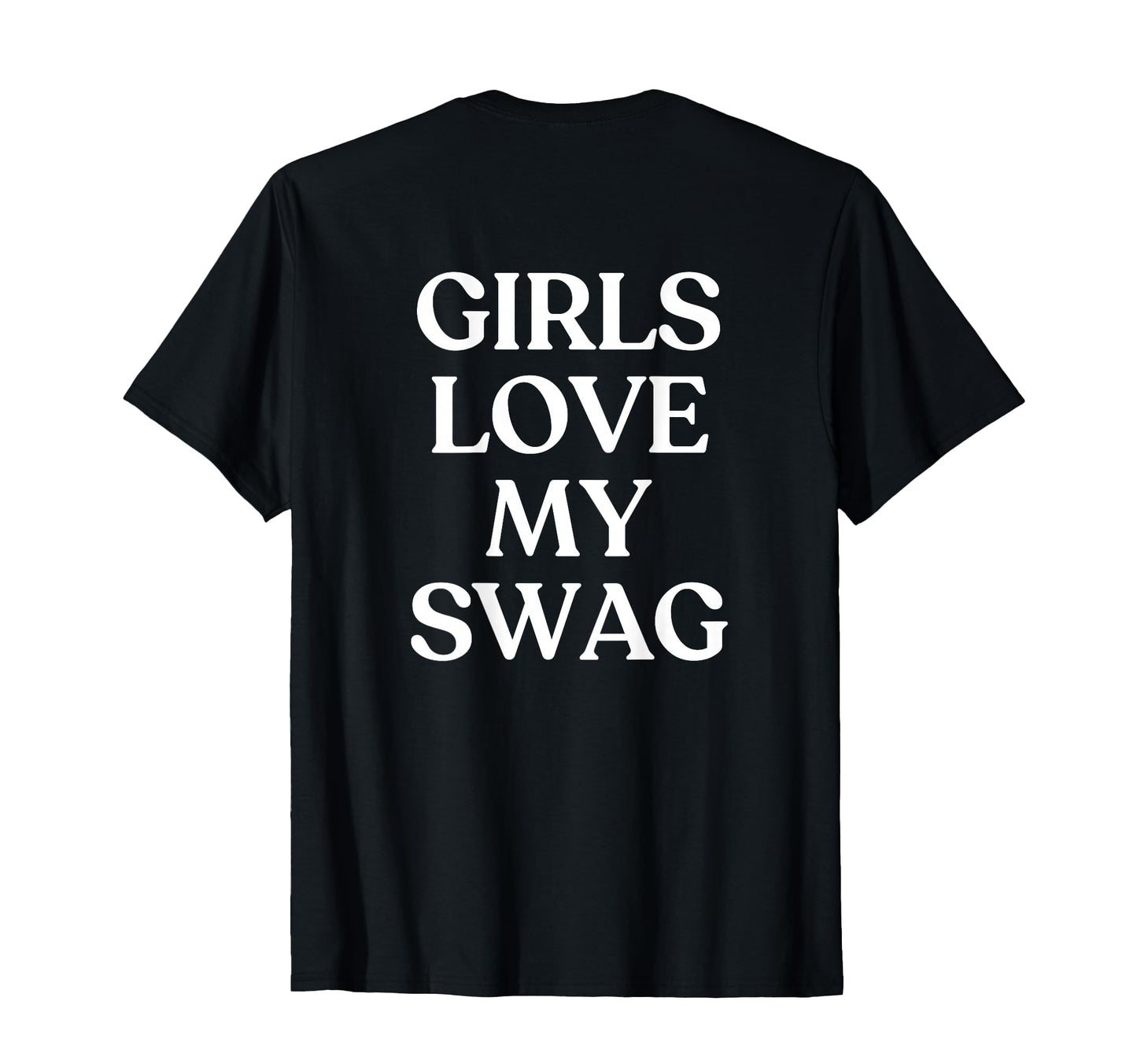 Love My Swag Y2K Aesthetic Trendy Back T-Shirt - Unique Graphic Unisex - T-Shirt, Sweatshirt, Hoodie