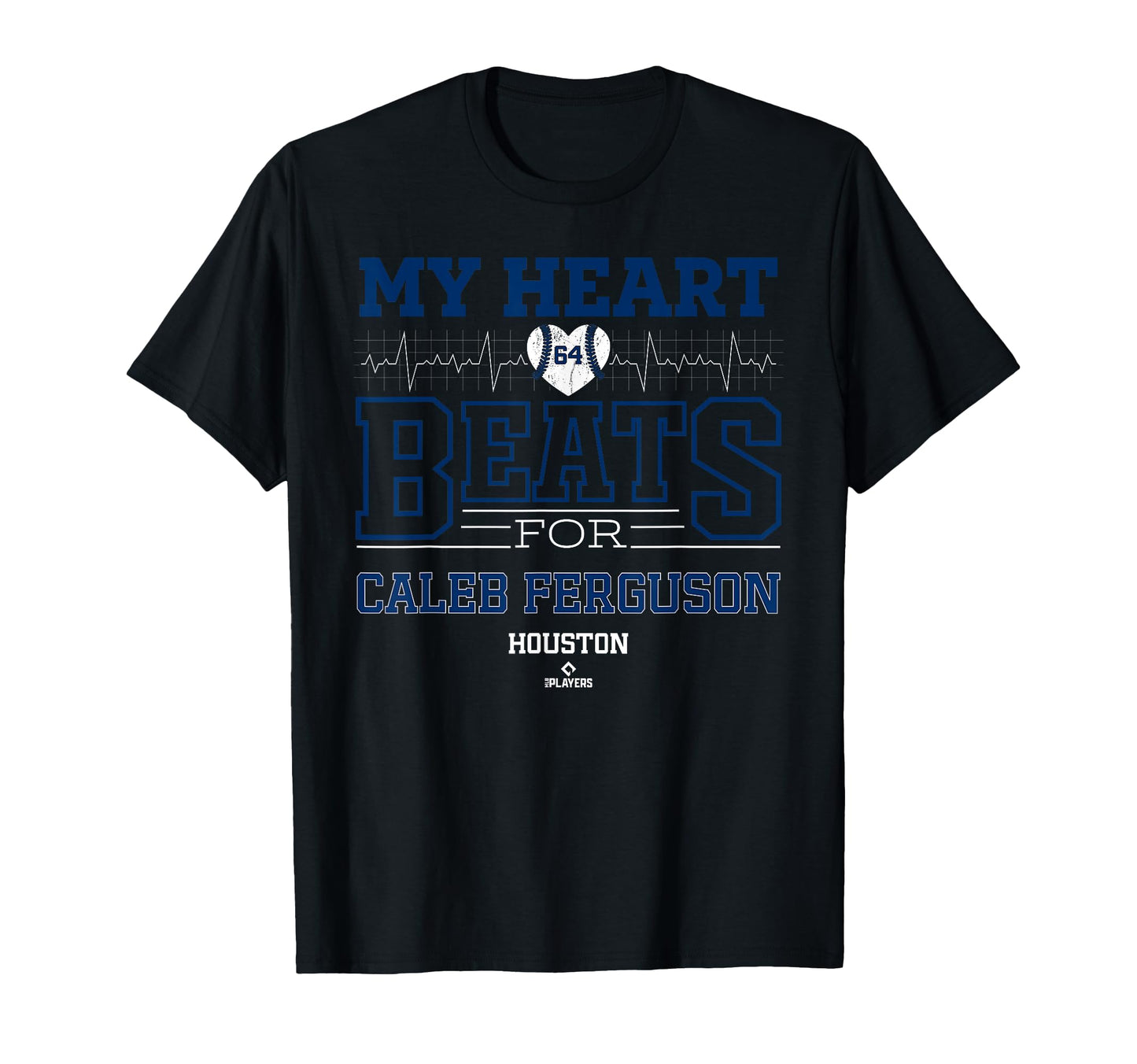 My Heart Beats Caleb Ferguson Houston T-Shirt - Aesthetic Graphic Unisex - T-Shirt, Sweatshirt, Hoodie