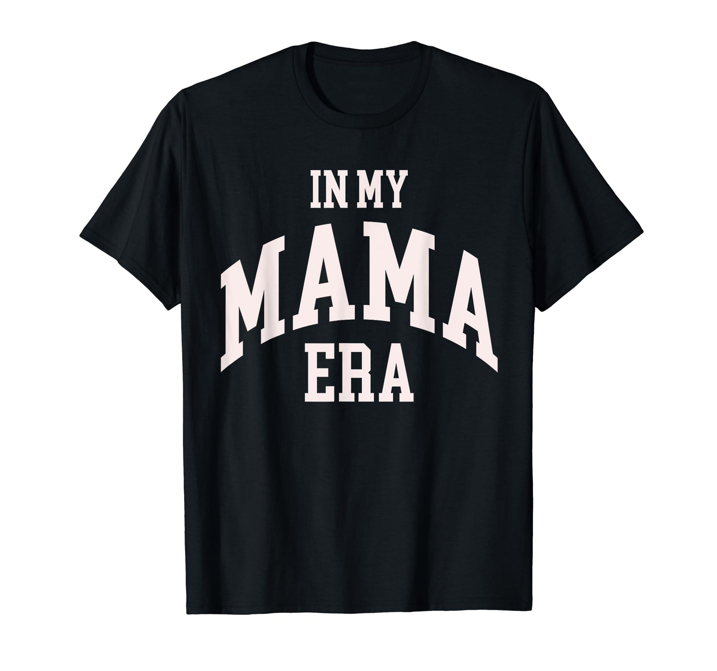 My Mama Era Varsity Mom Mothers Day T-Shirt - Unique Graphic for Adults - T-Shirt, Sweatshirt, Hoodie