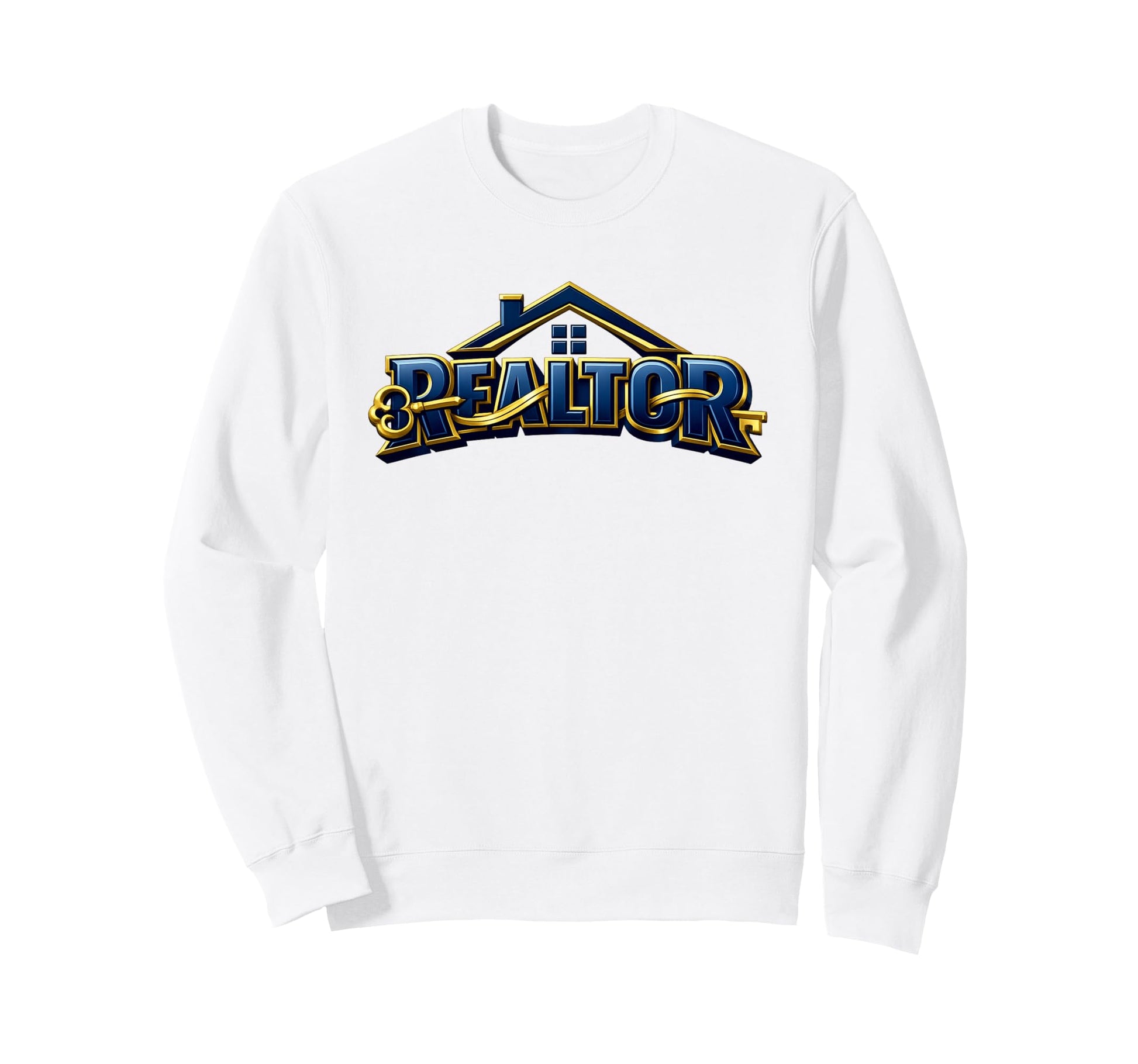 Real Estate Agent Gift Home Selling Sweatshirt - Trendy Graphic Men Women - T-Shirt, Sweatshirt, Hoodie